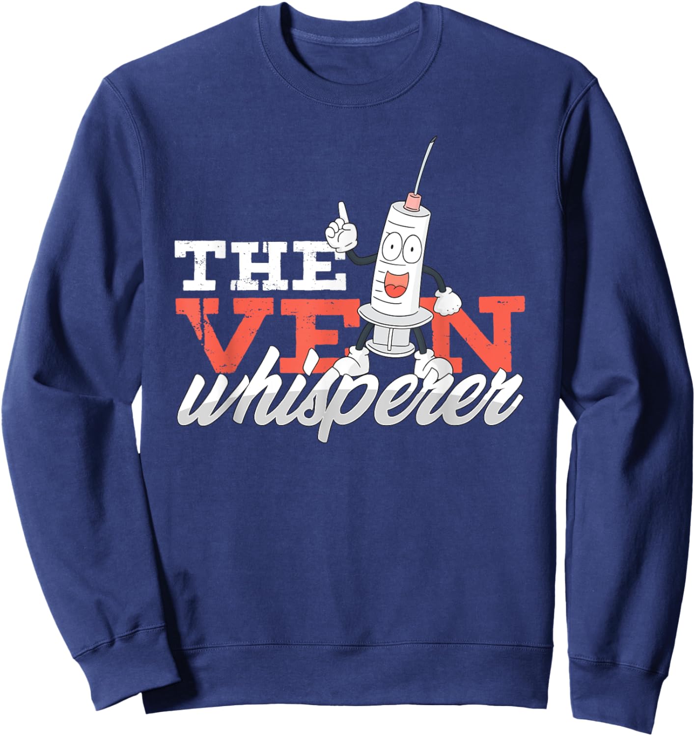 Syringe Vein Whisperer Blood Donor Life Saver Donate Gift Sweatshirt - Sweatshirt | Navy