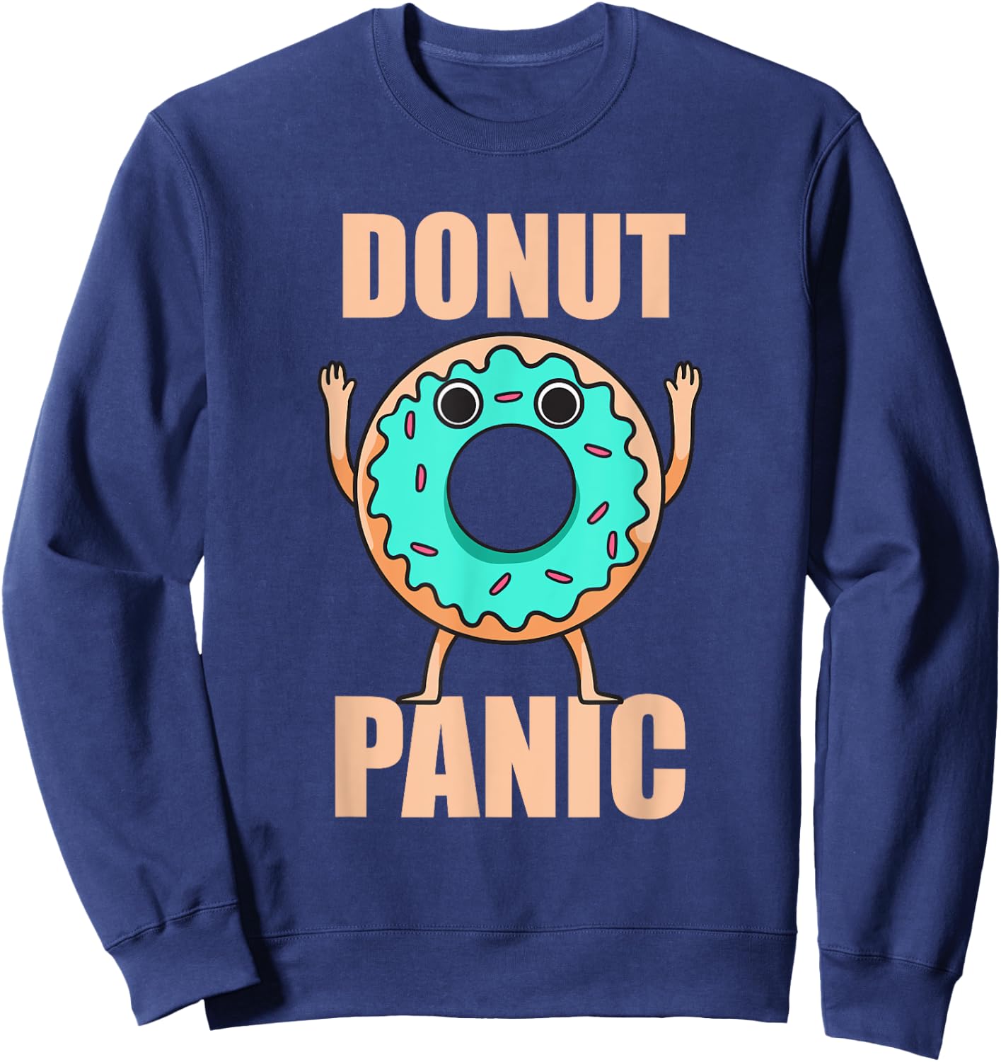 Donuts Donut Panic Funny Donuts Sweatshirt - Sweatshirt | Navy