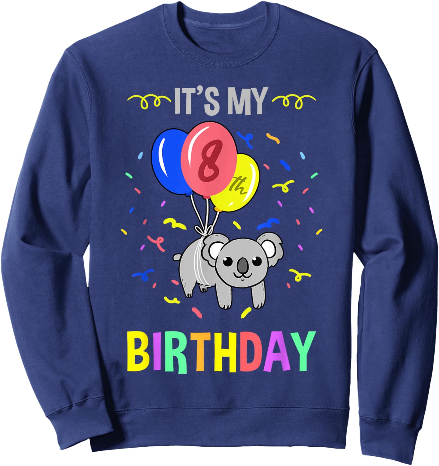 Its My 8th Birthday Koala Sweatshirt - Sweatshirt | Navy