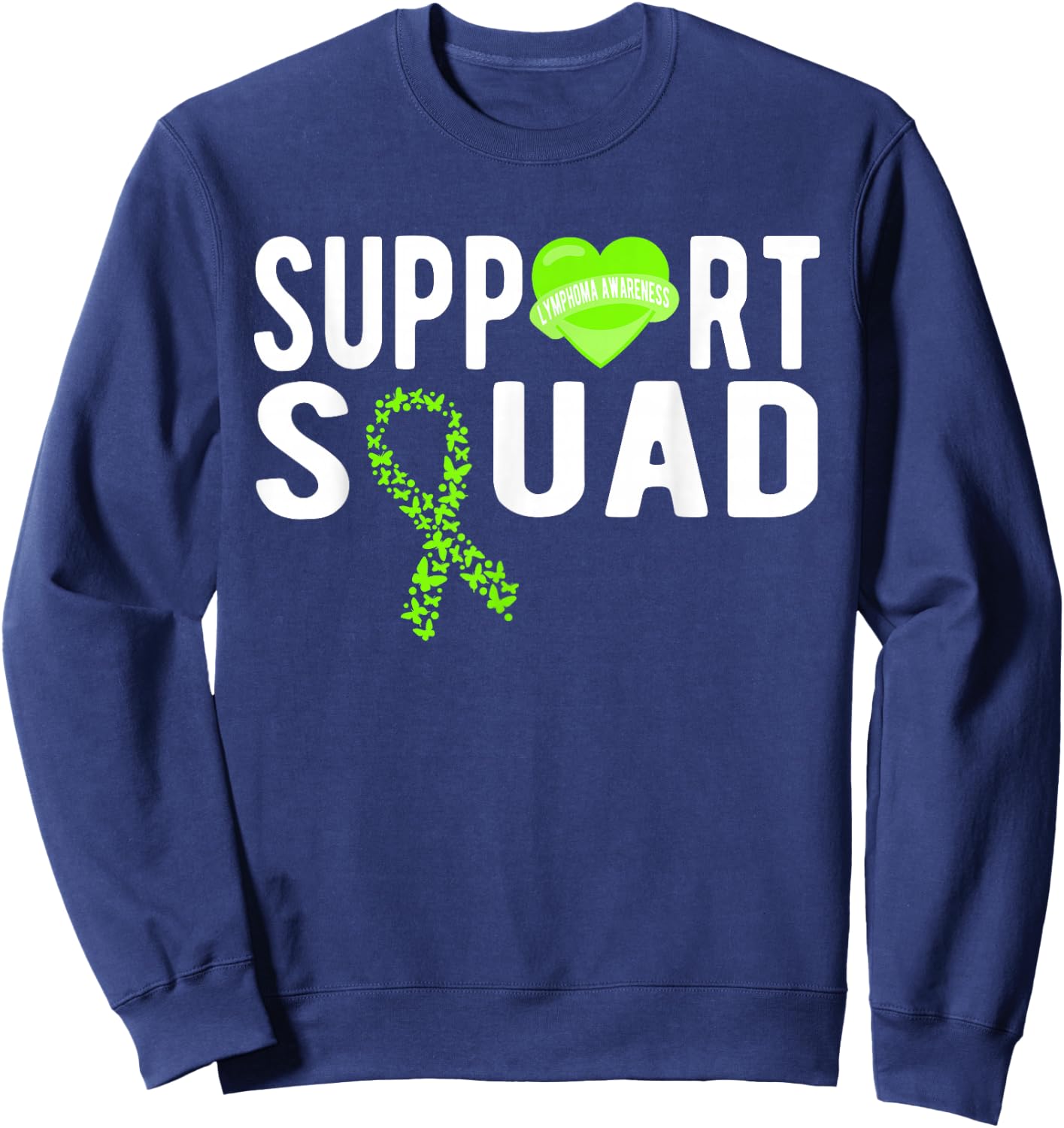Lymphoma Awareness Support Squad Sweatshirt - Sweatshirt | Navy
