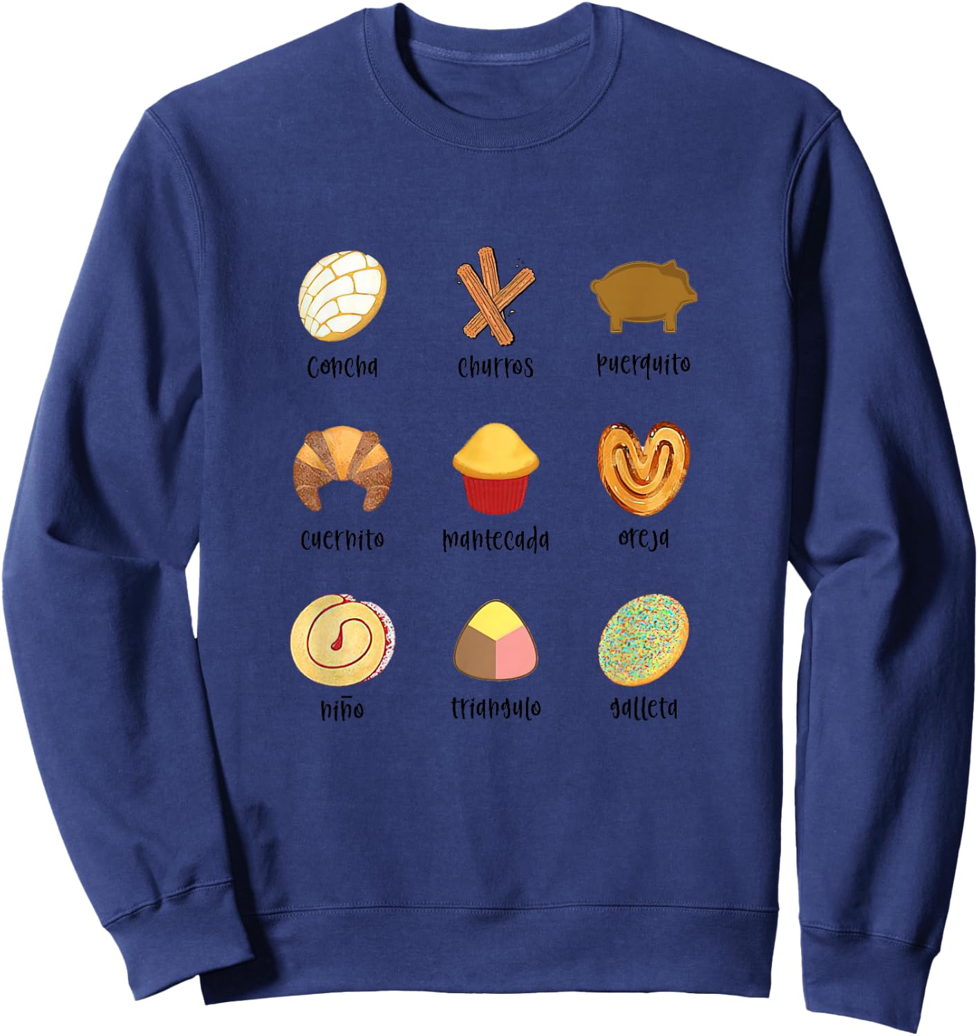 Pan Dulce Mexican Food Pan Dulce Concha Pan Latina Spanish , White Sweatshirt - Sweatshirt | Navy