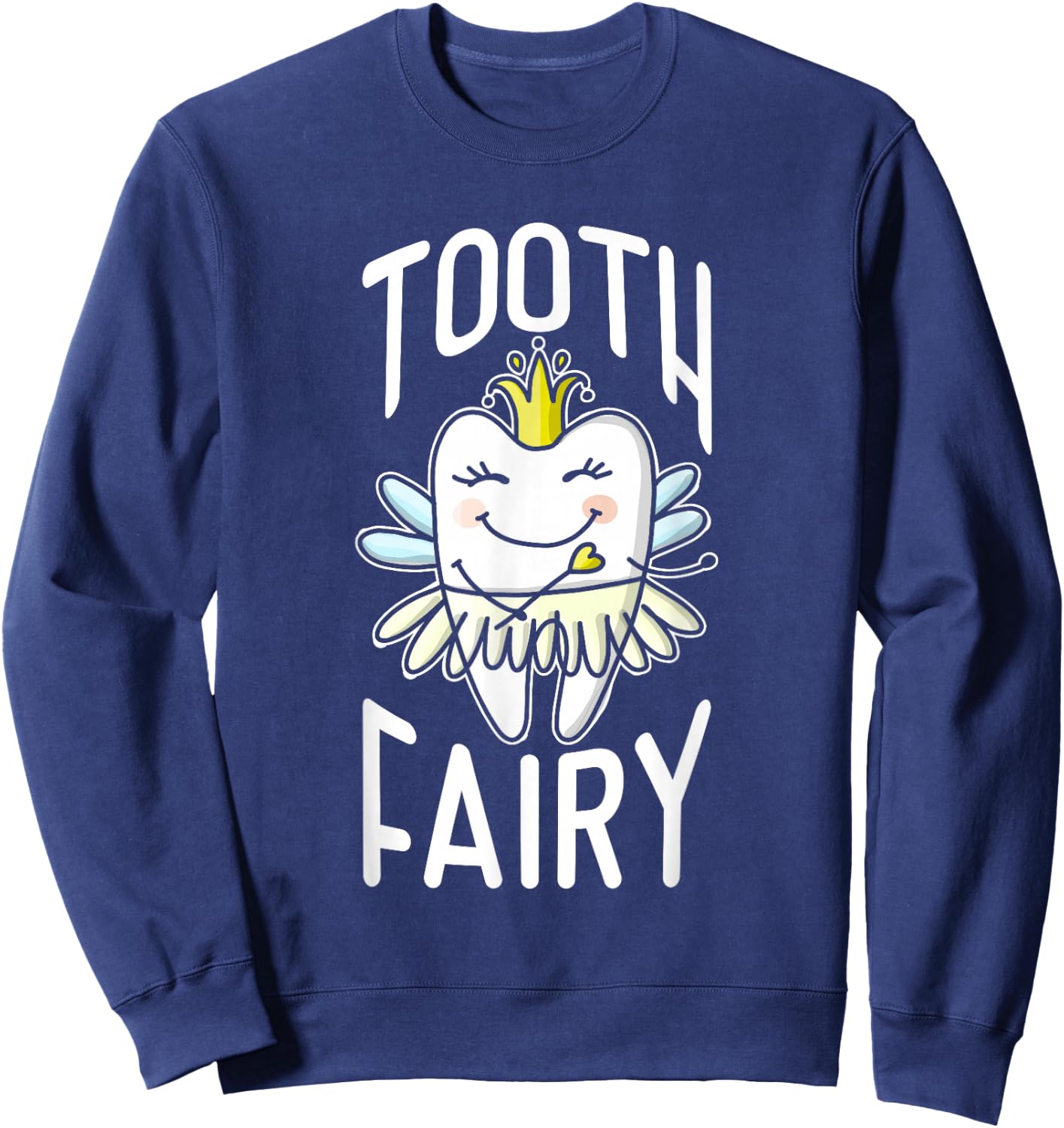 Tooth Fairy | Cute Tooth | Dentist Sweatshirt - Sweatshirt | Navy