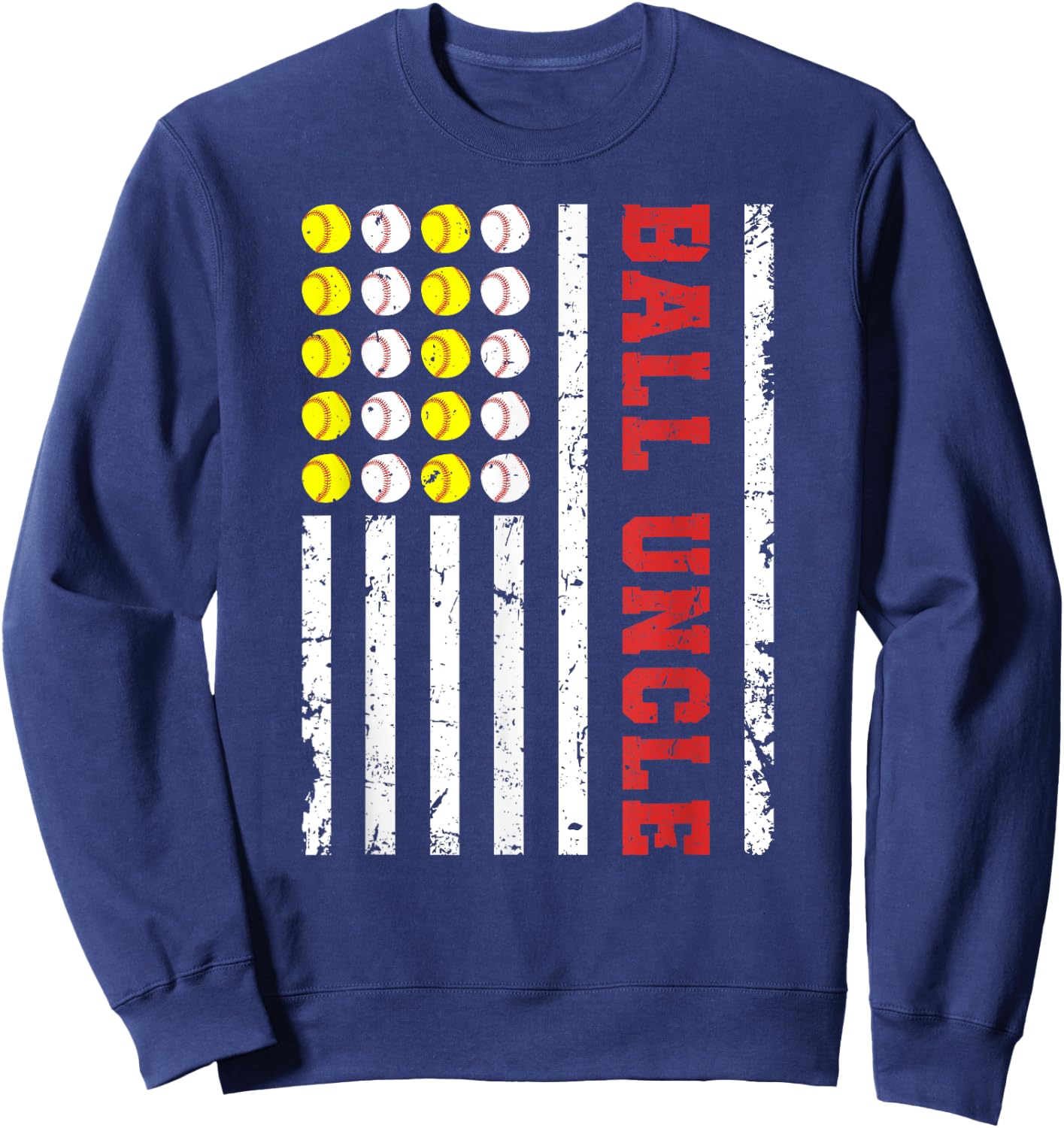 Ball Uncle US Flag Baseball Softball Uncle Of Ballers Sweatshirt - Sweatshirt | Navy