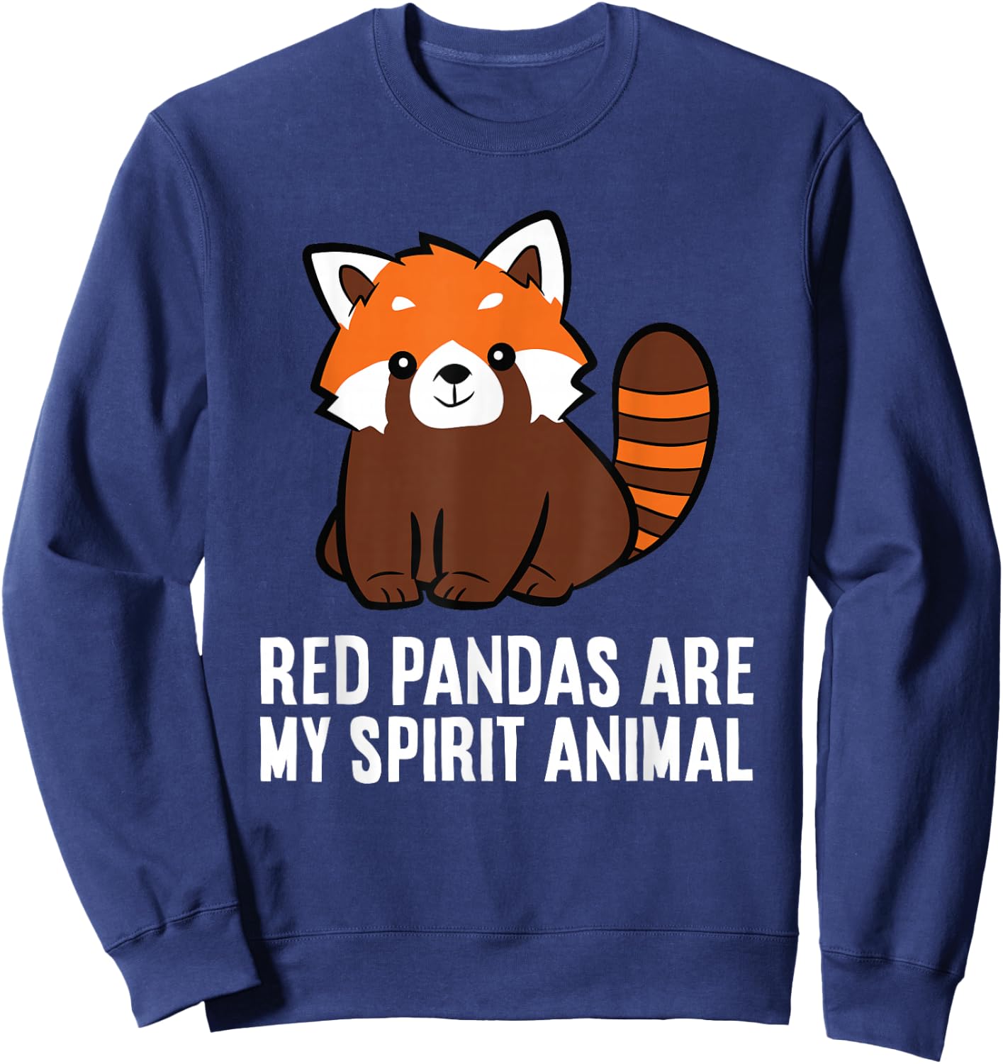 Red Pandas Are My Spirit Animal Cute Red Panda Sweatshirt - Sweatshirt | Navy