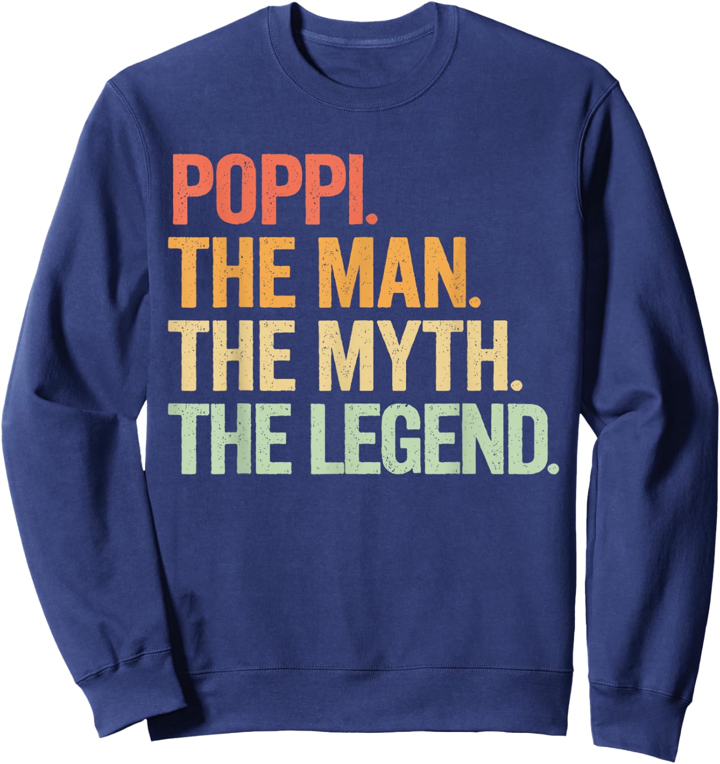 Poppi The Man The Myth The Legend Retro Design Sweatshirt - Sweatshirt | Navy