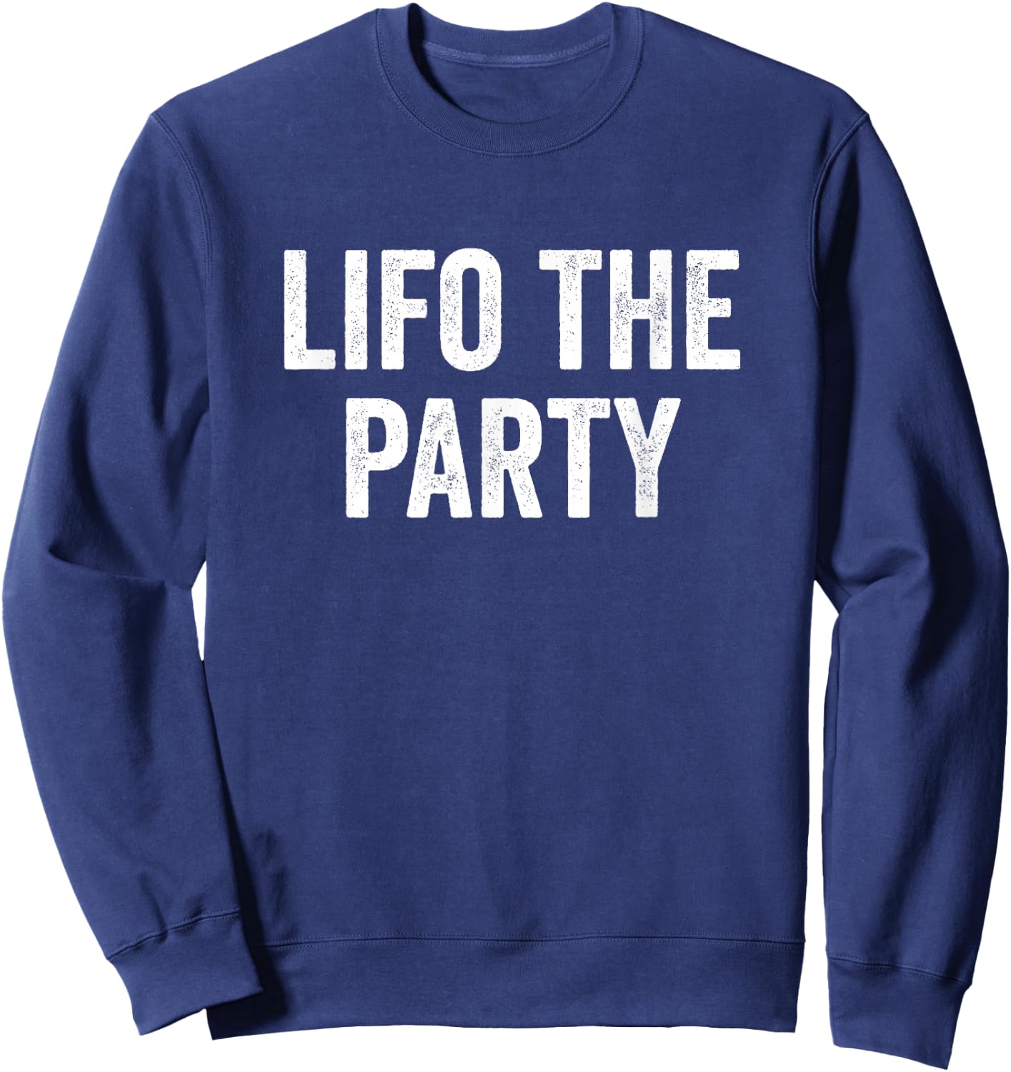 LIFO The Party Bookkeeper Accountant Sweatshirt - Sweatshirt | Navy