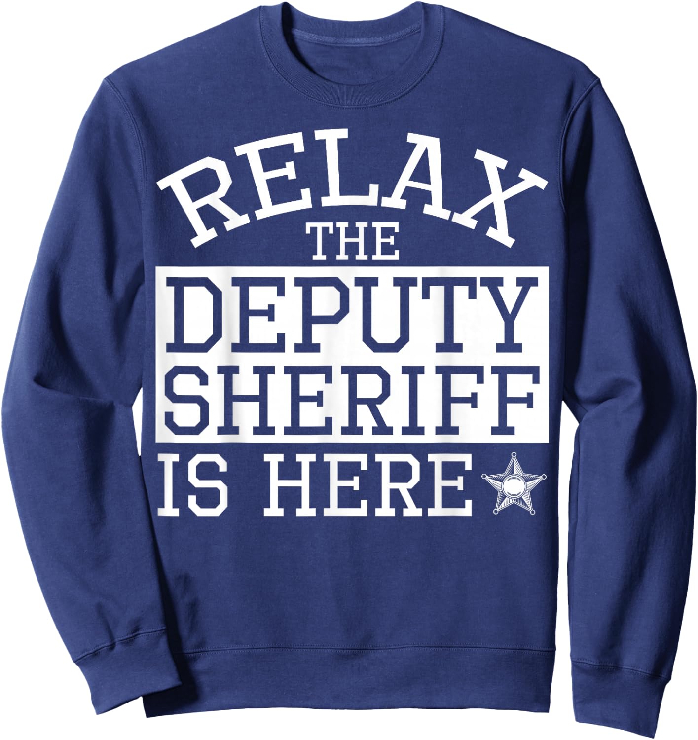 Deputy Sheriff Apparel - Top Funny Sheriffs Design Sweatshirt - Sweatshirt | Navy
