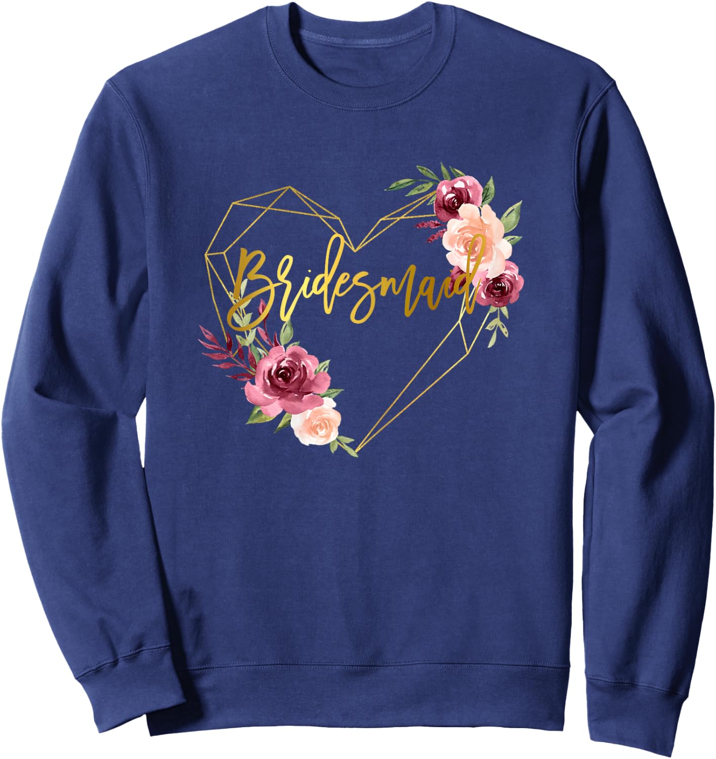 Bridesmaid Brides Best Friends Bridal Team Matching Floral Sweatshirt - Sweatshirt | Navy