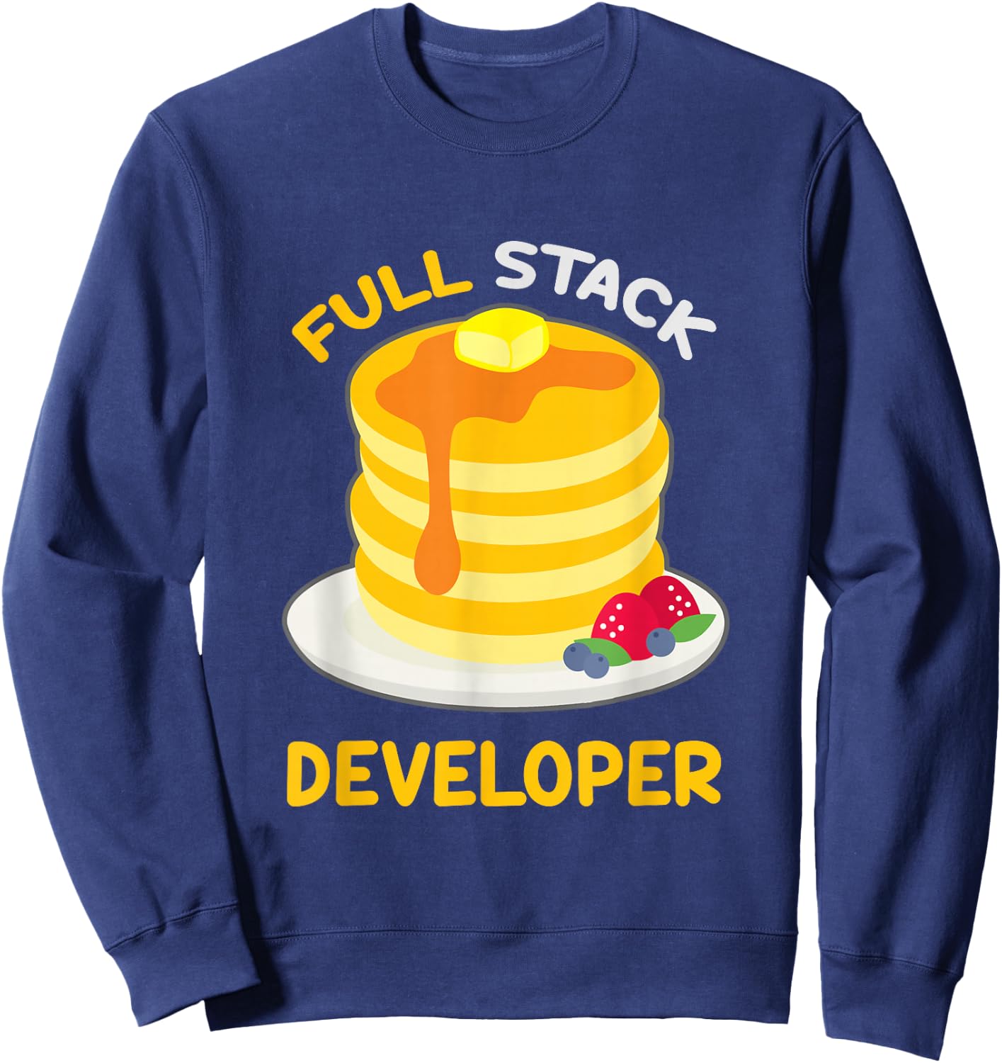 Programmer Full Stack Developer Pancake Nerdy Geeky Sweatshirt - Sweatshirt | Navy