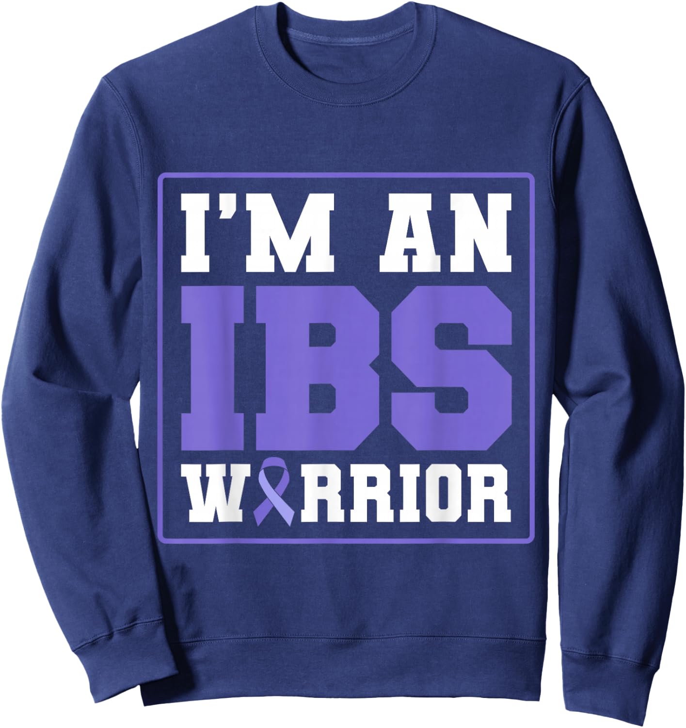 I'm An IBS Warrior Irritable Bowel Syndrome Sweatshirt - Sweatshirt | Navy