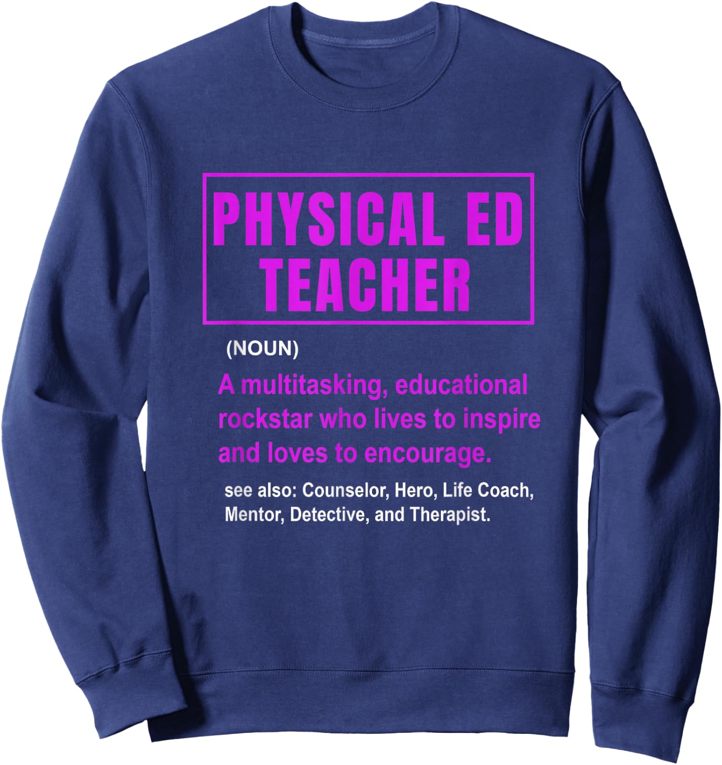 PE Definition Physical Education Teacher Pun Lover Sweatshirt - Sweatshirt | Navy