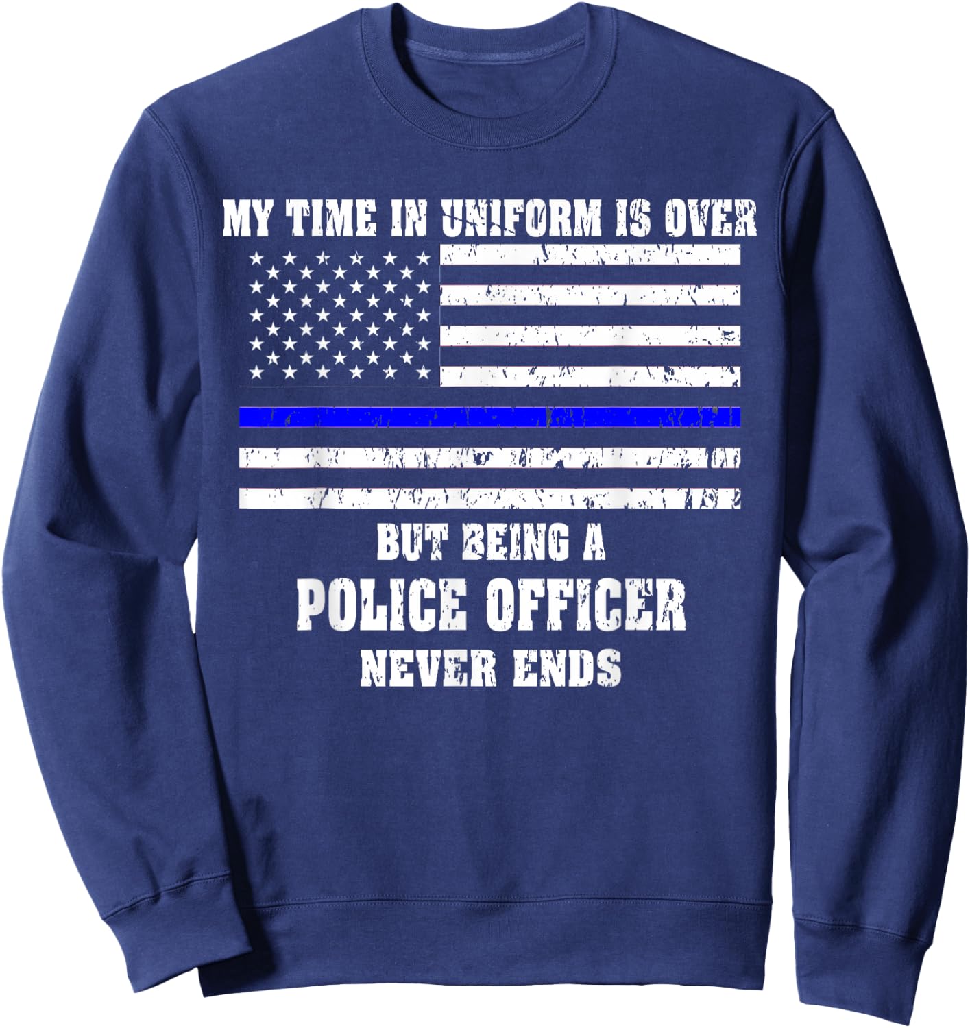 Retired Police Officer Retired Cop Sweatshirt - Sweatshirt | Navy