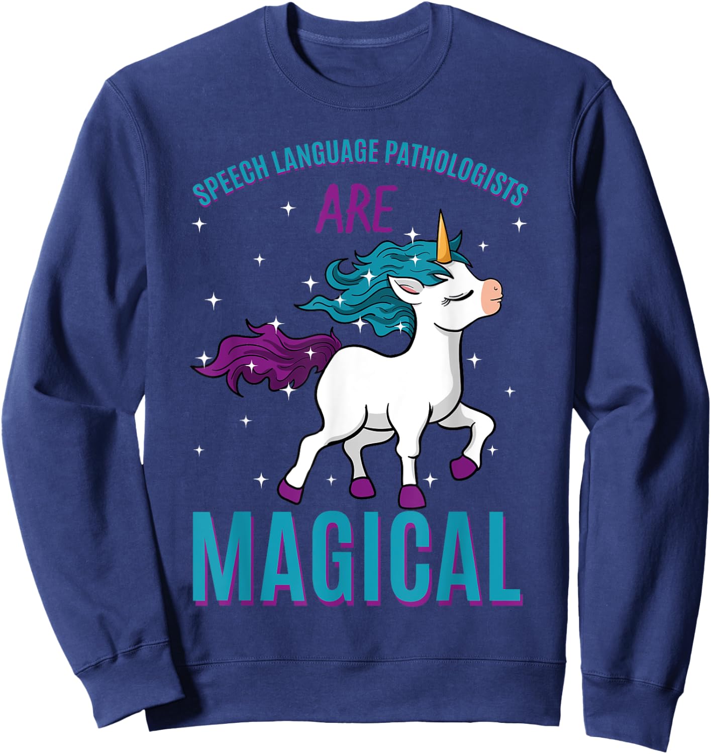 Speech Language Pathologist Are Magical Unicorn SLP Job Sweatshirt - Sweatshirt | Navy