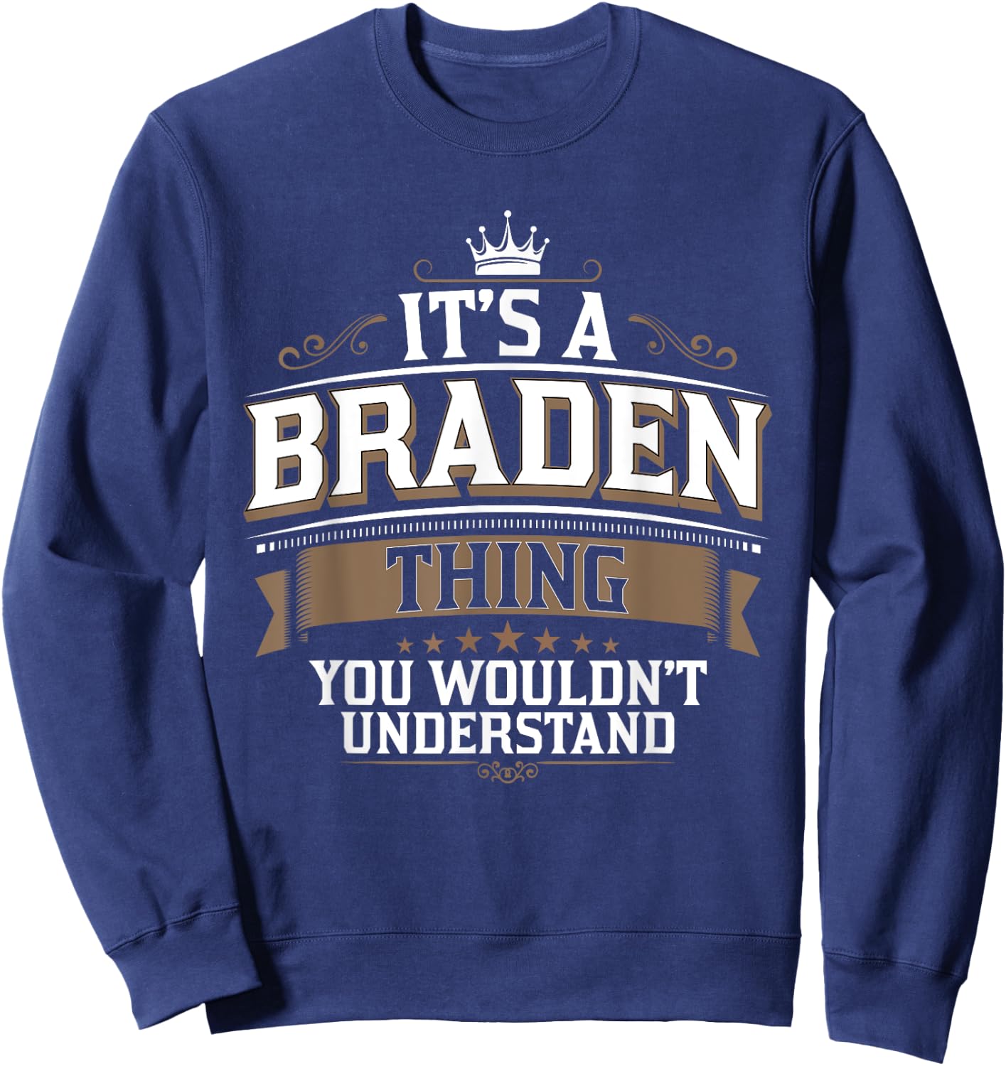 EWD It's a BRADEN thing you wouldn't understand Sweatshirt - Sweatshirt | Navy
