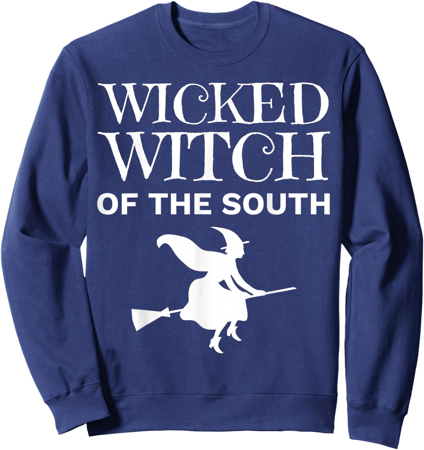 Wicked Witch Of The South Matching BFF Sweatshirt - Sweatshirt | Navy