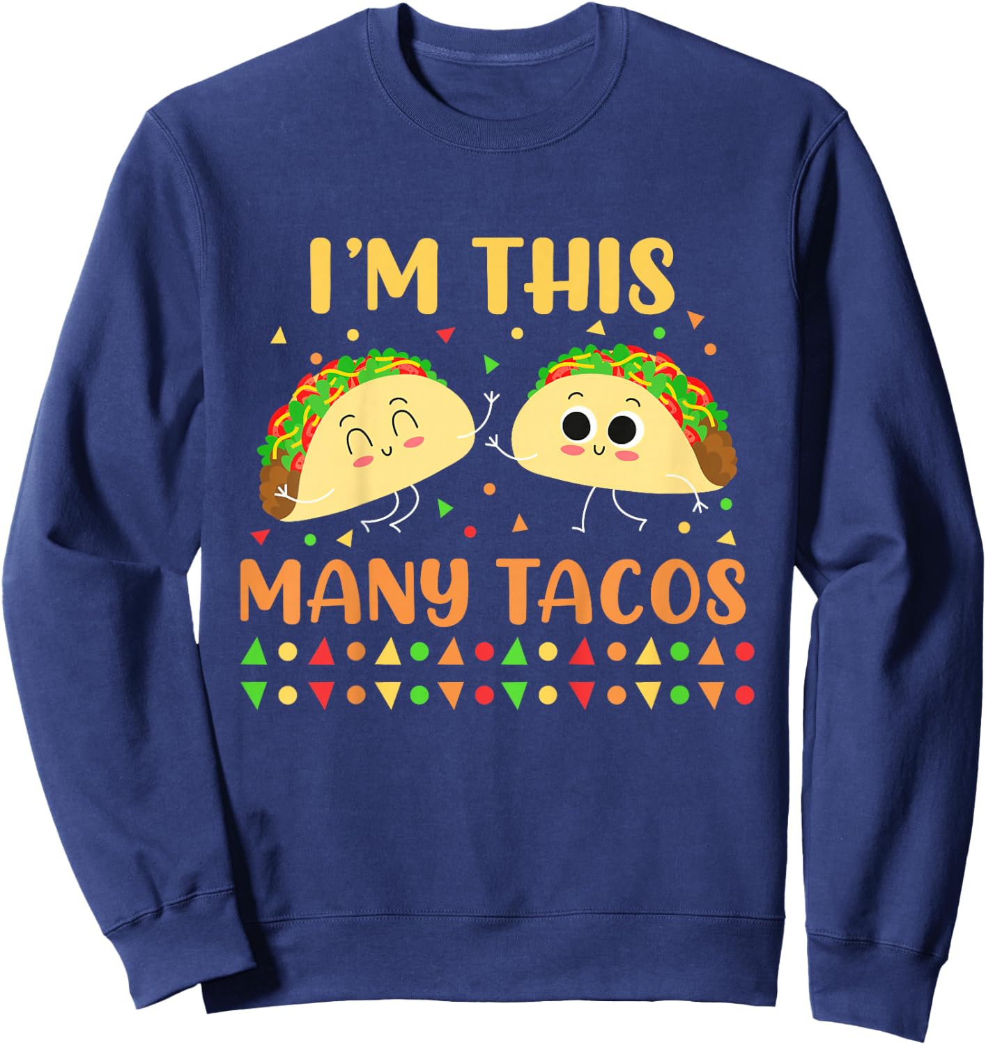 I'm This Many Tacos Second Birthday Party Cinco De Mayo Sweatshirt - Sweatshirt | Navy