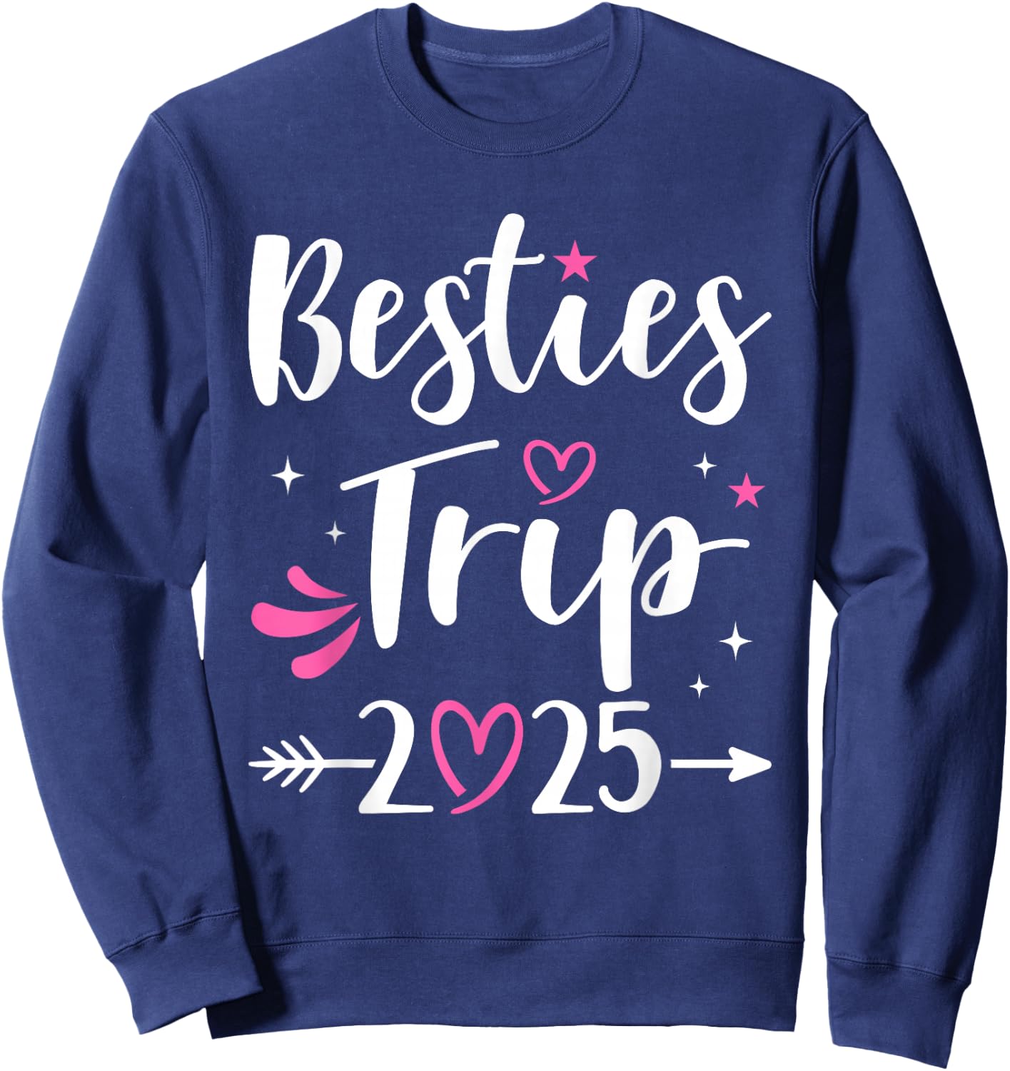 Besties trip or weekend 2025 for girls and women vacation Sweatshirt - Sweatshirt | Navy