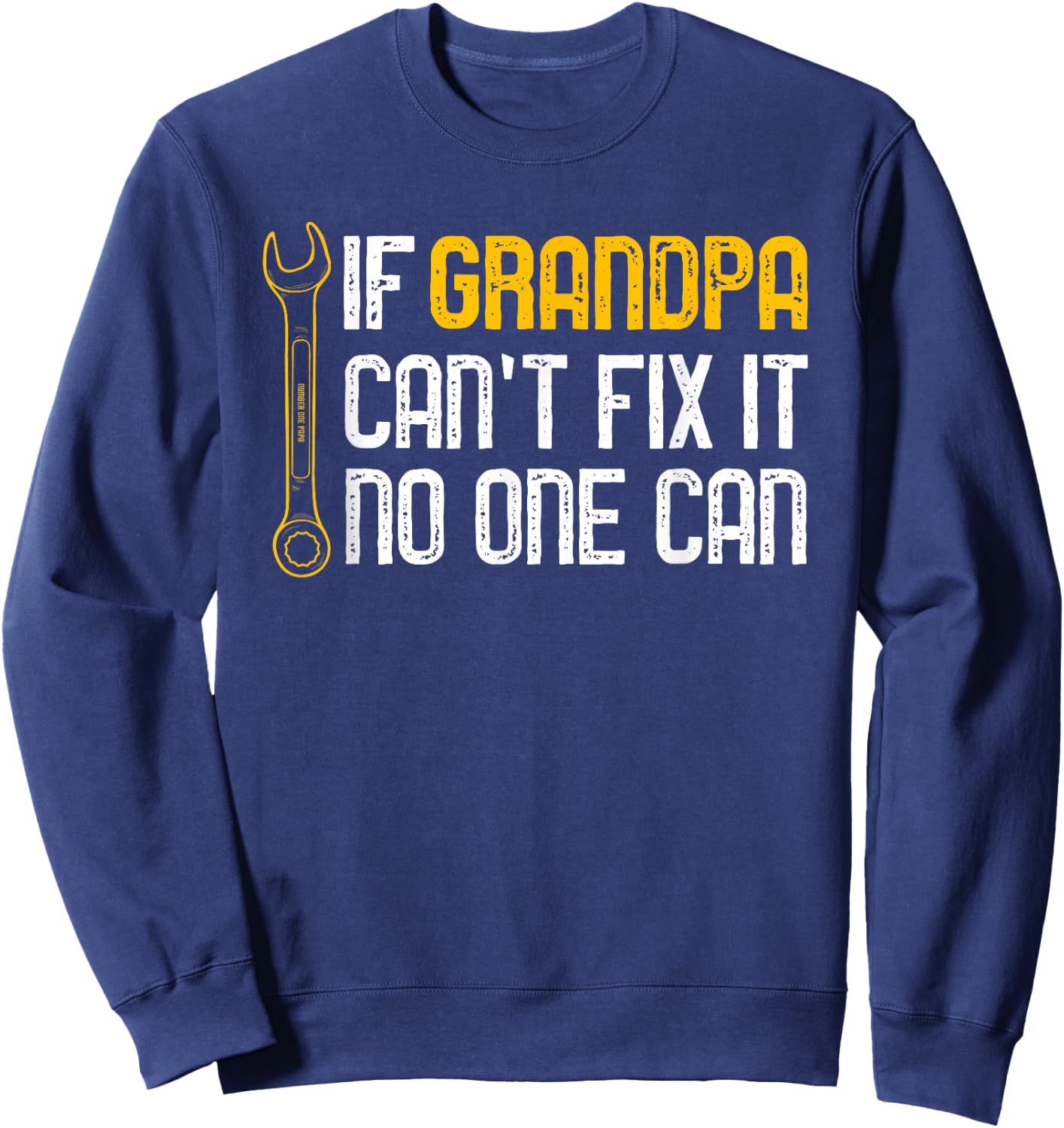 If Grandpa Cant Fix It No One Can Christmas Fathers Day Sweatshirt - Sweatshirt | Navy