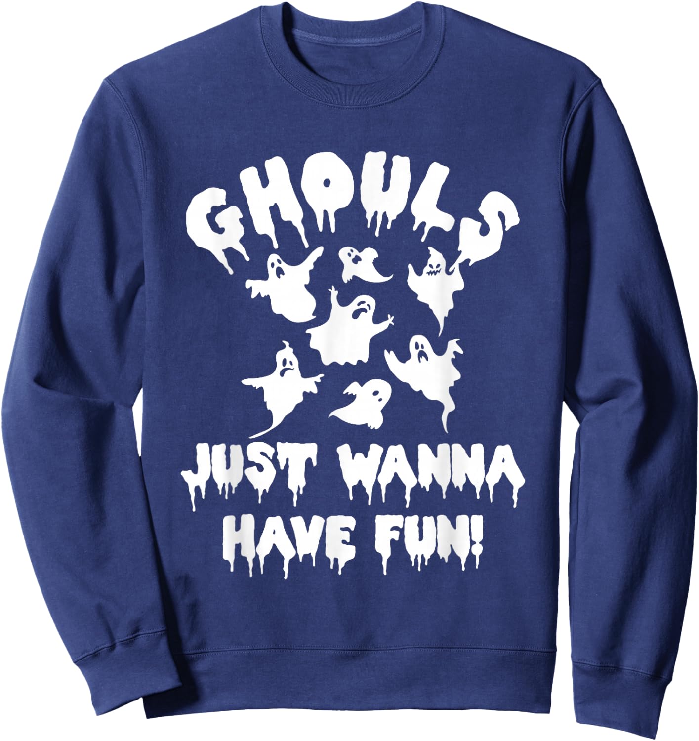Ghouls Just Wanna Have Fun Ghost Hunting Halloween Sweatshirt - Sweatshirt | Navy