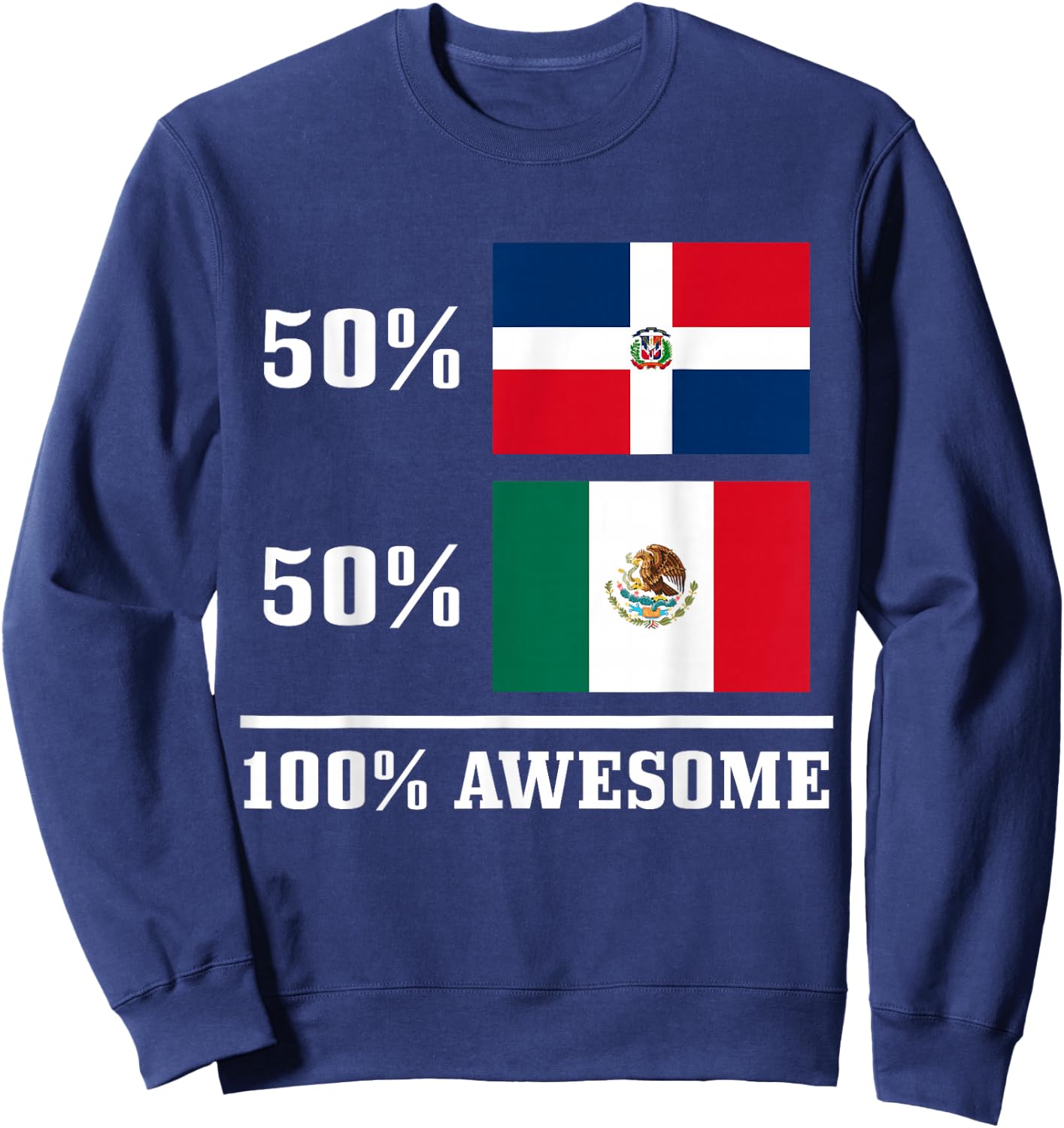 50% Dominican Republic 50% Mexico Mexican Flag Pride Sweatshirt - Sweatshirt | Navy