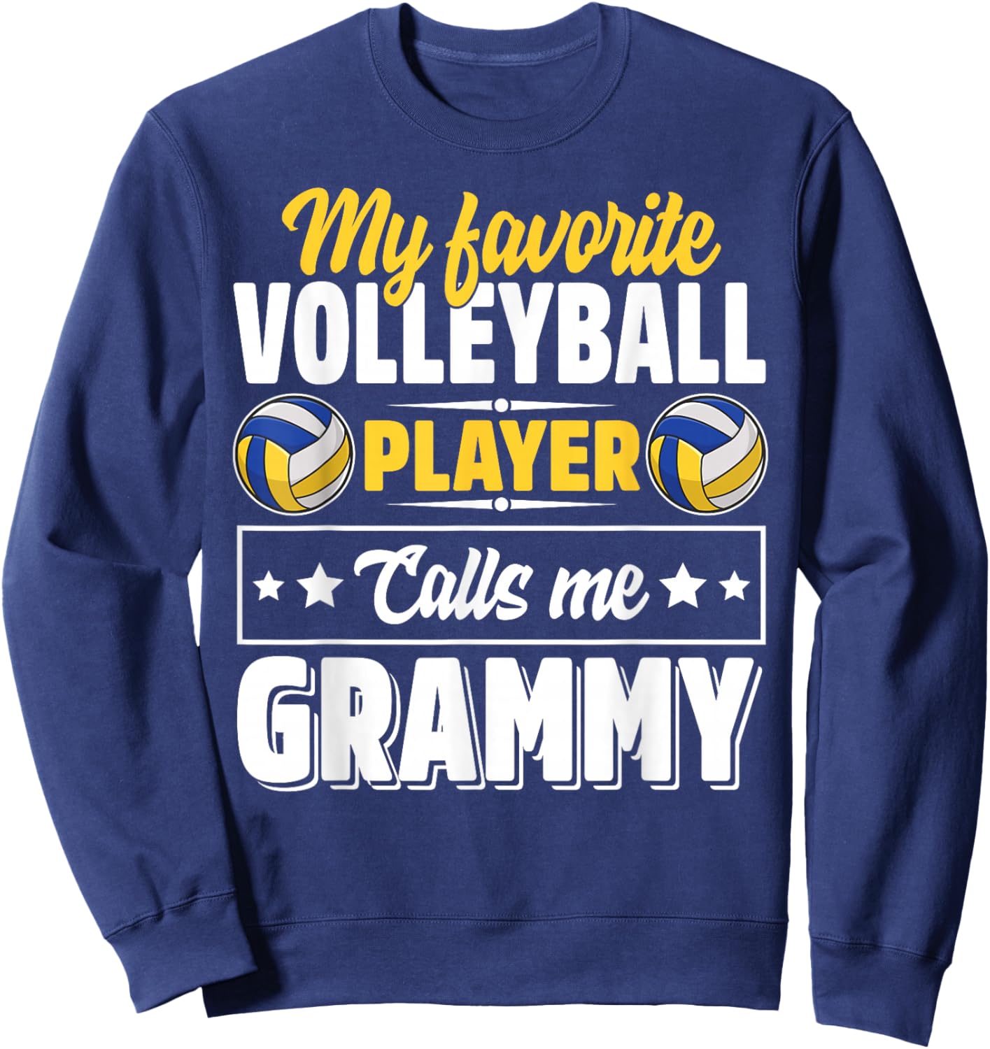 My Favorite Volleyball Player Calls Me Grammy Mother's Day Sweatshirt - Sweatshirt | Navy