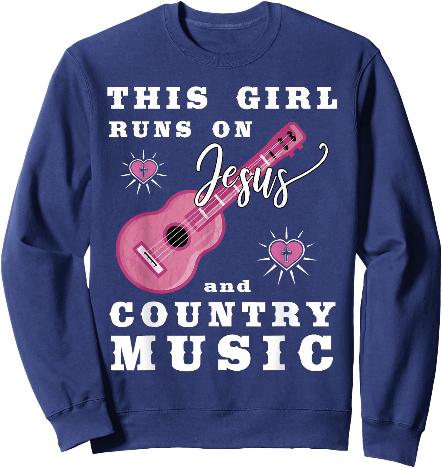 This Girl Runs On Jesus And Country Music Christian Sweatshirt - Sweatshirt | Navy