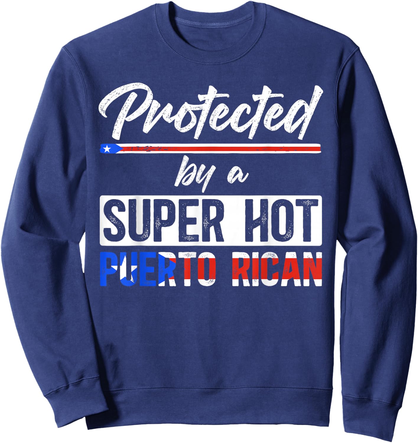 Puerto Rican Husband Wife of A Puerto Rican Husband Sweatshirt - Sweatshirt | Navy