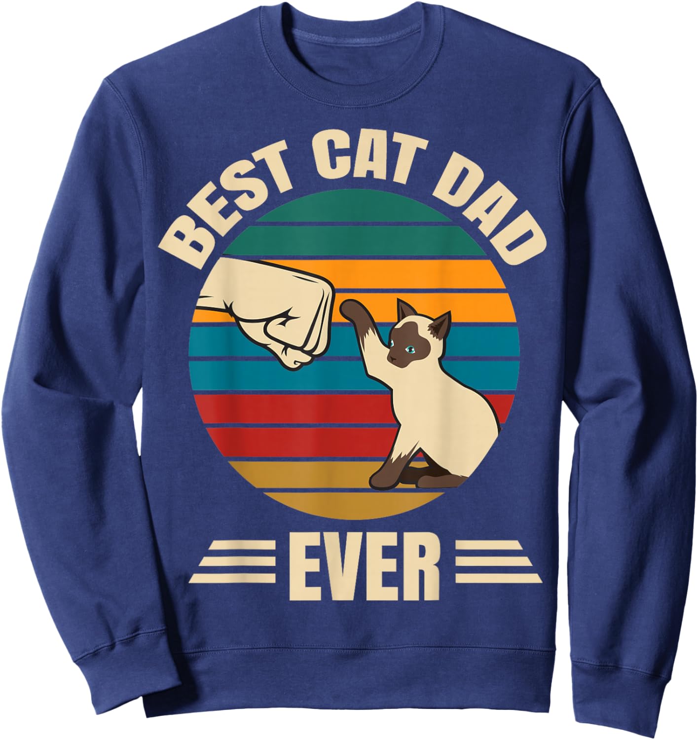 Best Cat Dad Ever with Siamese Cat - Funny Cute Sweatshirt - Sweatshirt | Navy