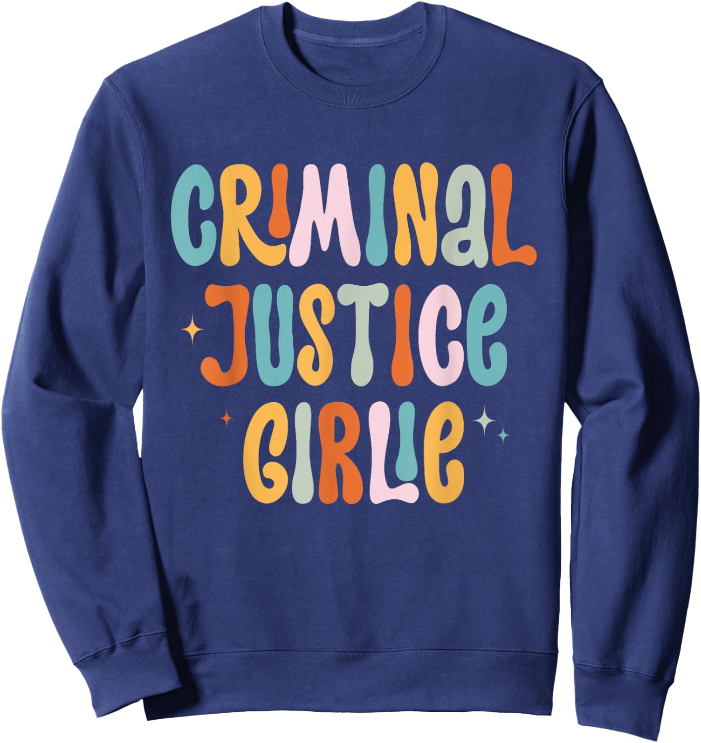 Lawyer True Crime Lover Addict Graduation Apparel Criminal Justice Girlie Major Degree Future Detective Sweatshirt - Sweatshirt | Navy