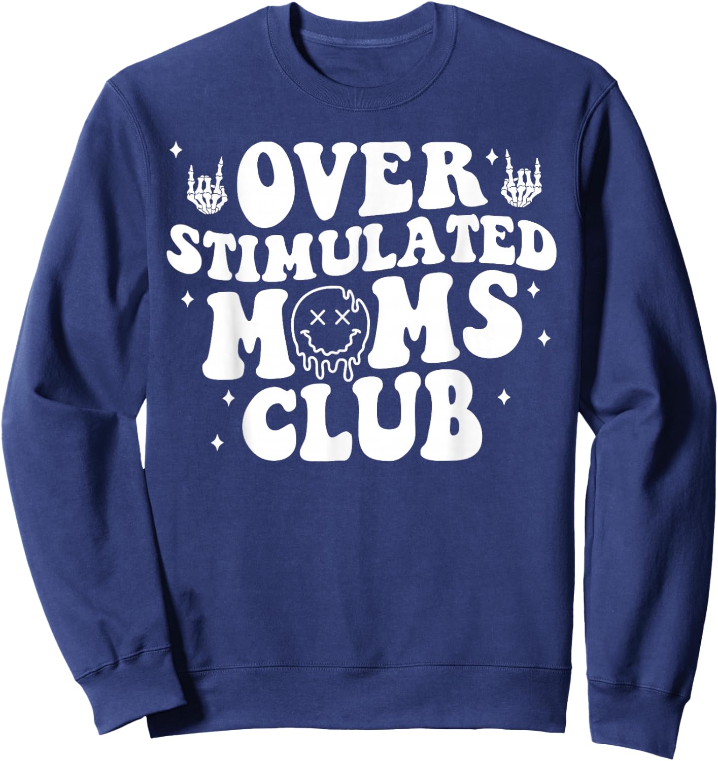 Overstimulated Moms Club Cool Moms Mama Mother'S Sarcastic Sweatshirt - Sweatshirt | Navy