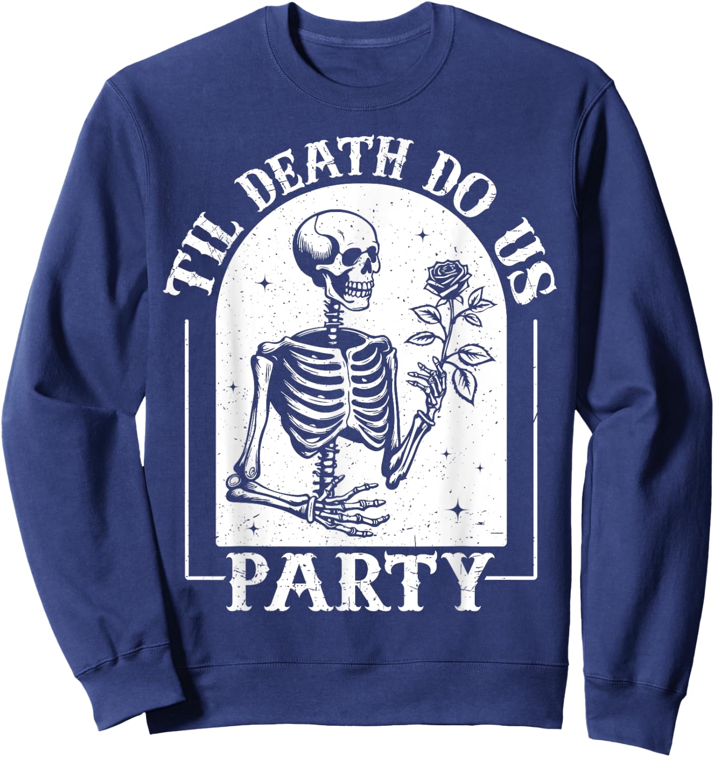 Til Death Do Us Party Bride Or Die Bachelorette Halloween Sweatshirt - Sweatshirt | Navy