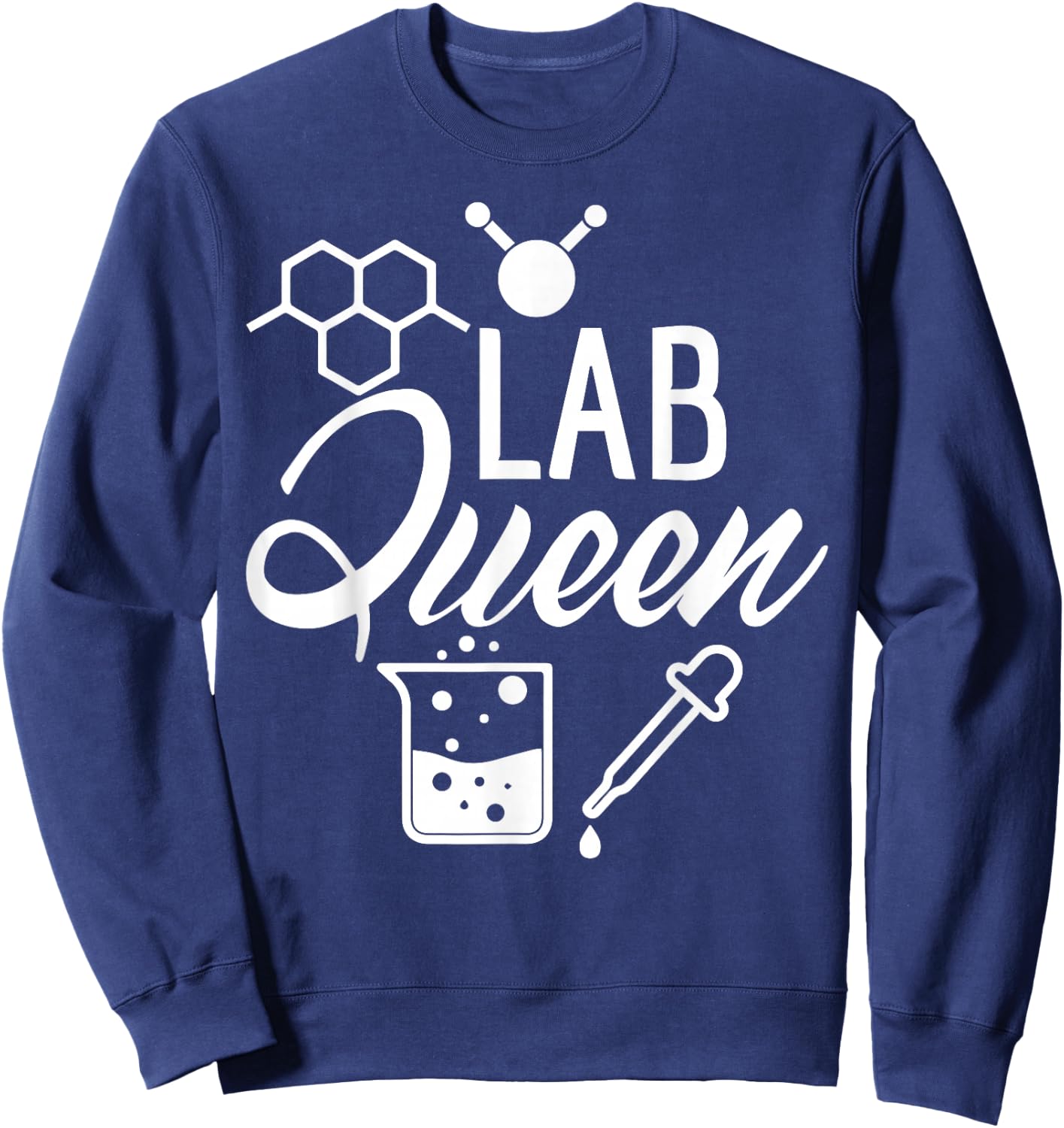 Lab Queen Shirt Laboratory Science Female Scientist Gift Sweatshirt - Sweatshirt | Navy