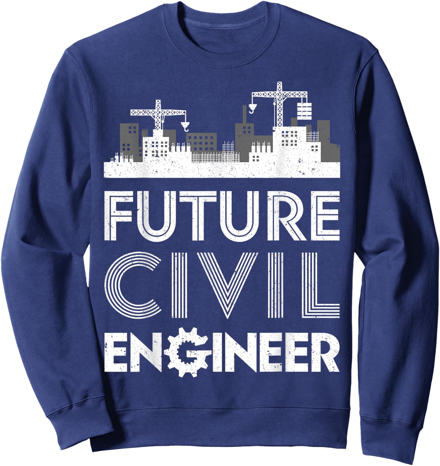 Future Civil Engineer Men Women Engineering Student Gifts Sweatshirt - Sweatshirt | Navy