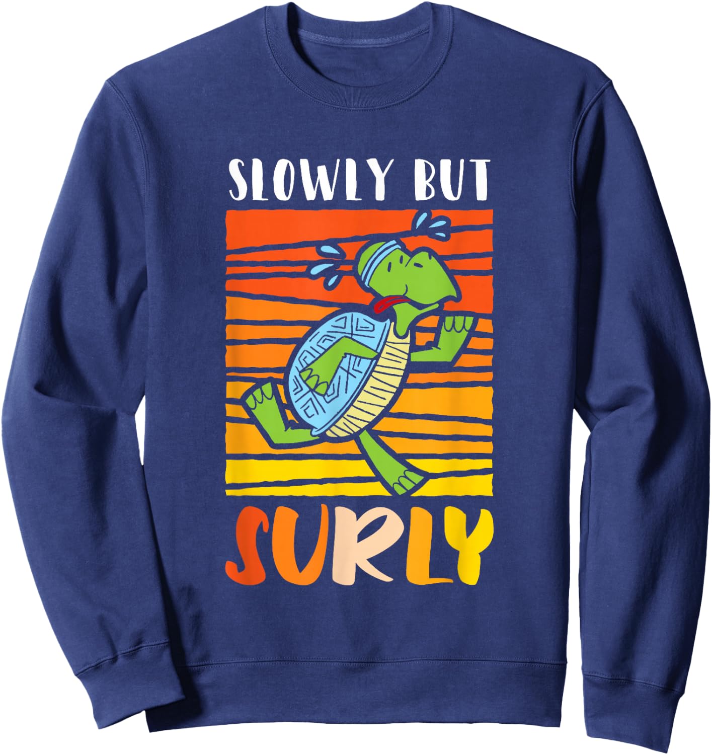 Slowly but surly - Sea Turtle Sweatshirt - Sweatshirt | Navy