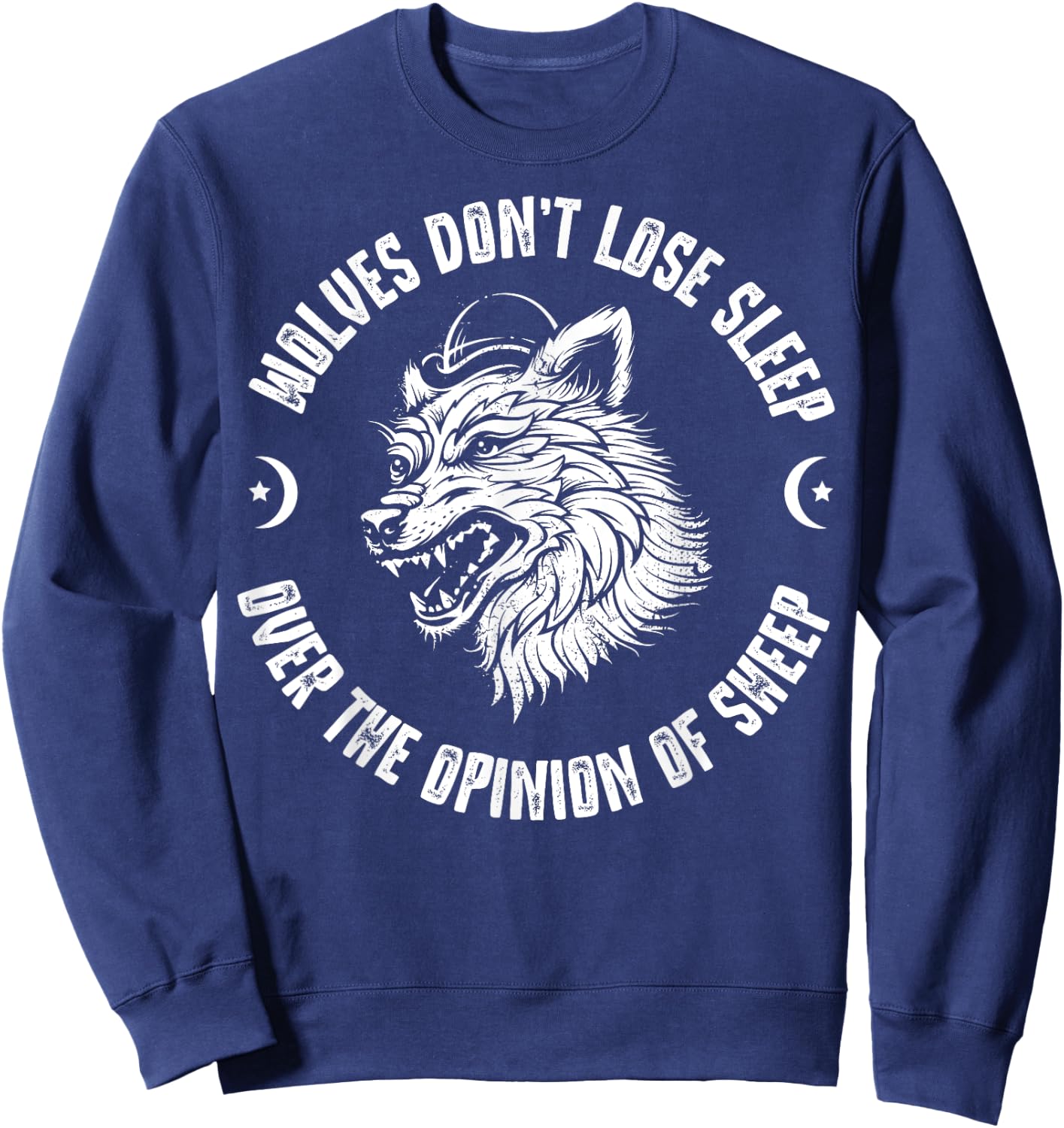 Wolves Don't Lose Sleep Over The Opinions Of Sheep Sweatshirt - Sweatshirt | Navy