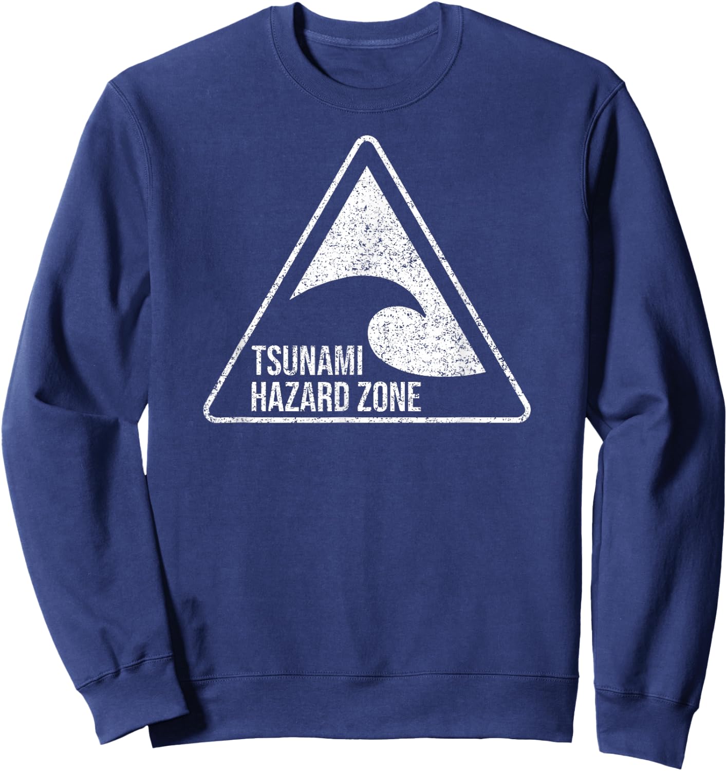 TSUNAMI Hazard Zone Warning Sign Sweatshirt - Sweatshirt | Navy