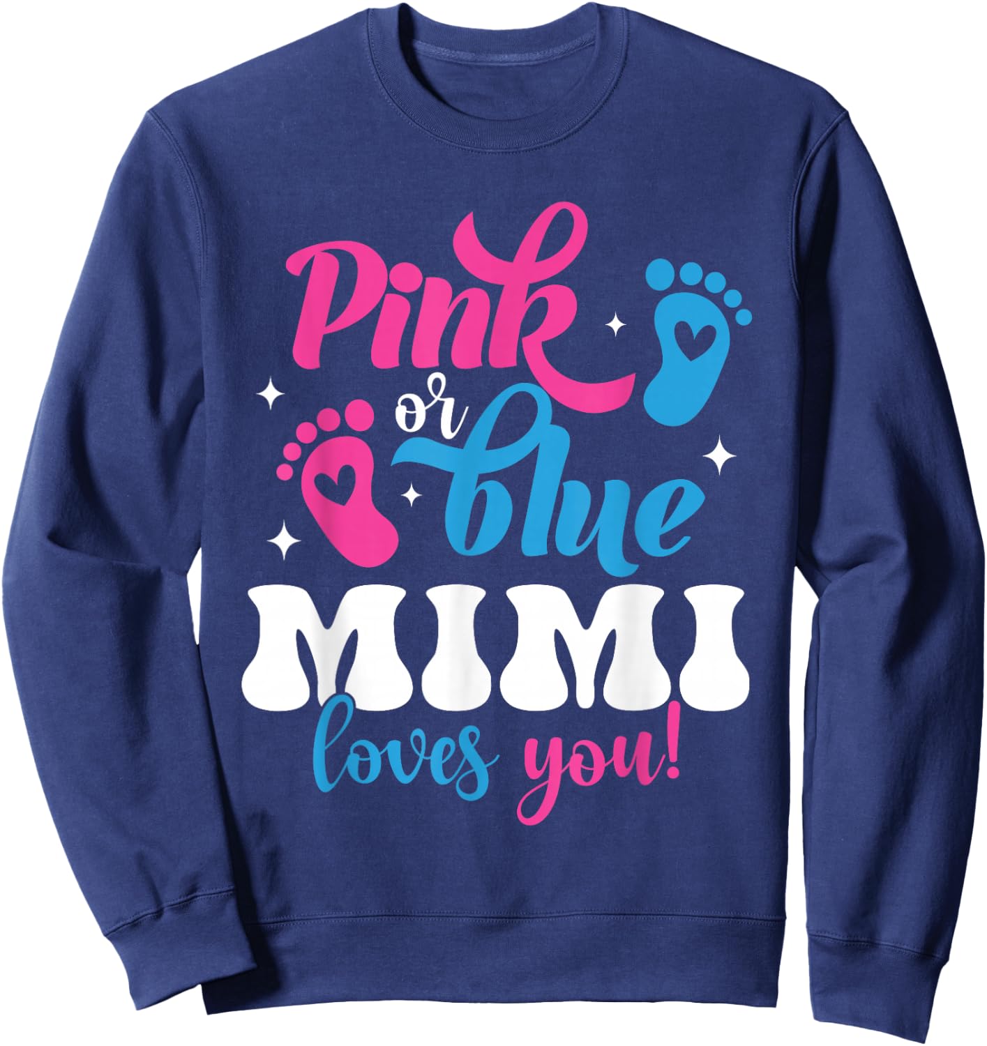 Pink Or Blue Mimi Loves You Gender Reveal Baby Sweatshirt - Sweatshirt | Navy