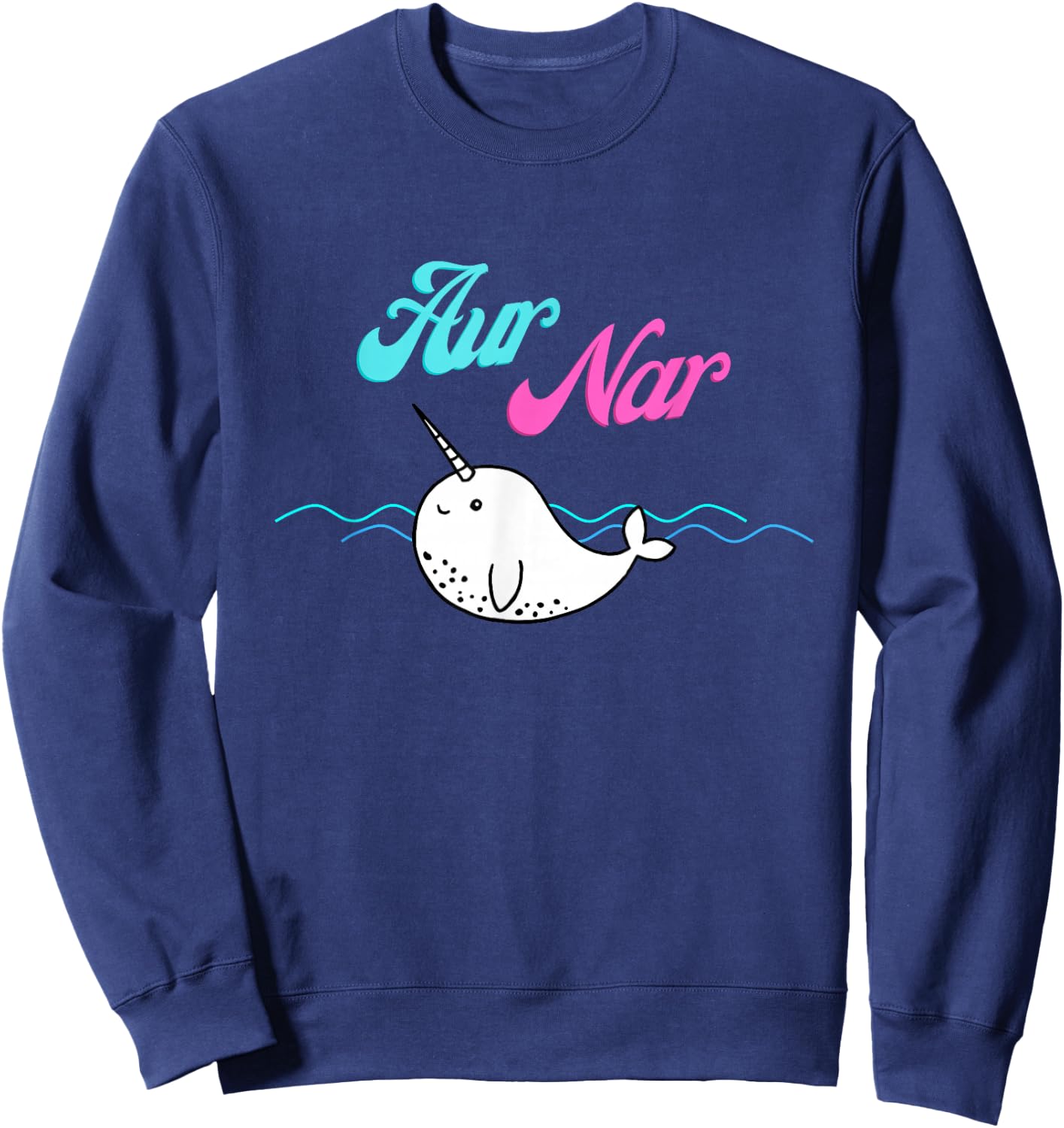 'Aur Nar' Unique Narwhal Aur Naur Summer Beach Graphic Funny Sweatshirt - Sweatshirt | Navy