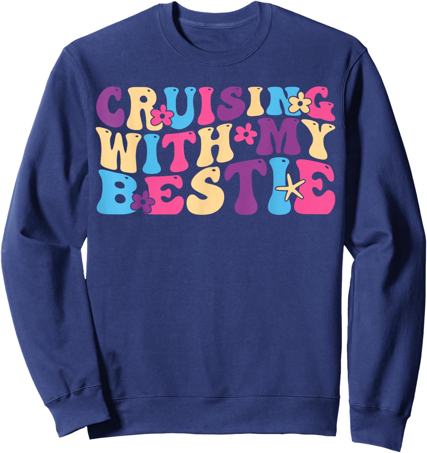 Cruising With My Bestie Family Friends Squad Matching Cruise Sweatshirt - Sweatshirt | Navy