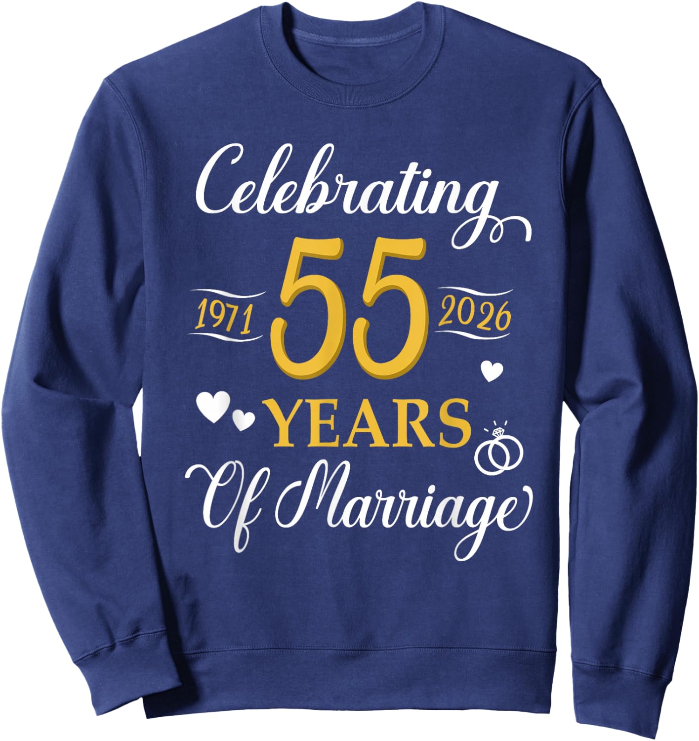 Celebrating 55 Years of Marriage Since 1971 Anniversary Sweatshirt - Sweatshirt | Navy