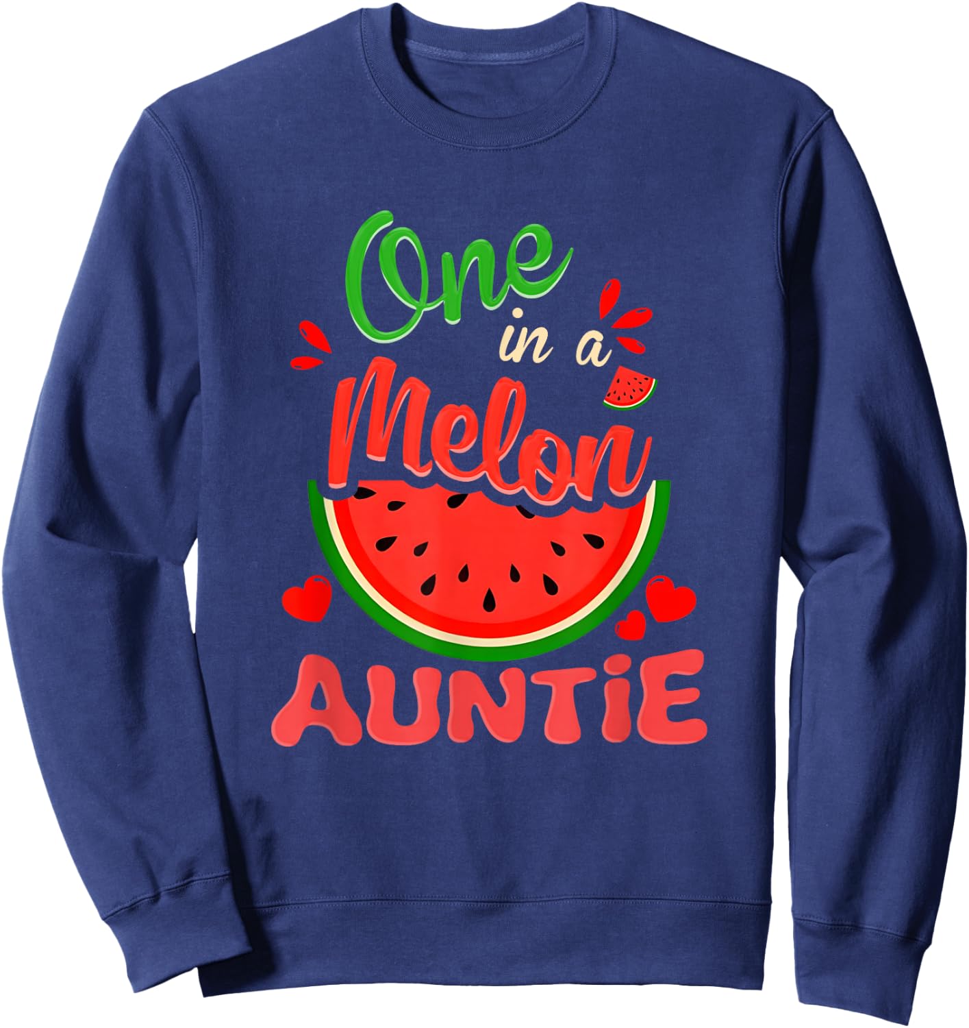 One in a Melon Auntie 1st Birthday Party Family Matching Sweatshirt - Sweatshirt | Navy