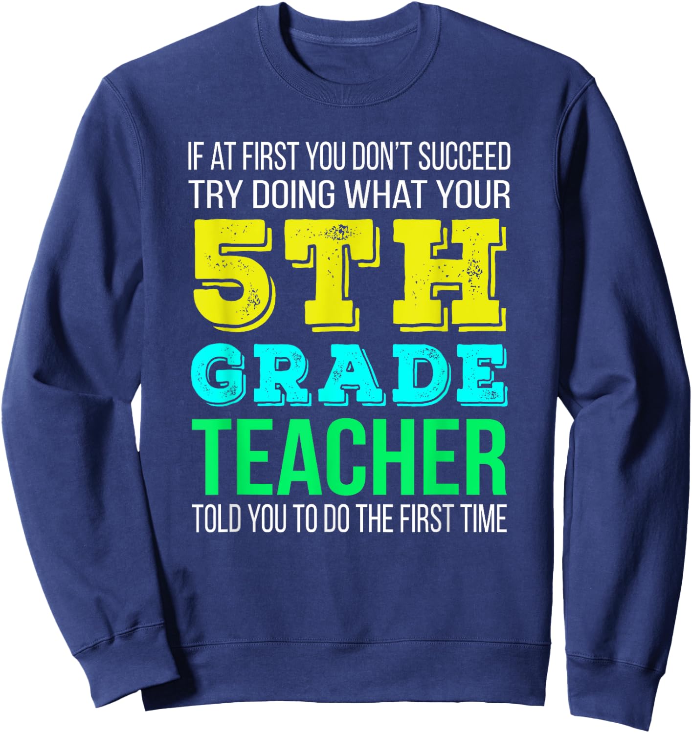 Funny 5th Grade Teacher Gift Sweatshirt - Sweatshirt | Navy