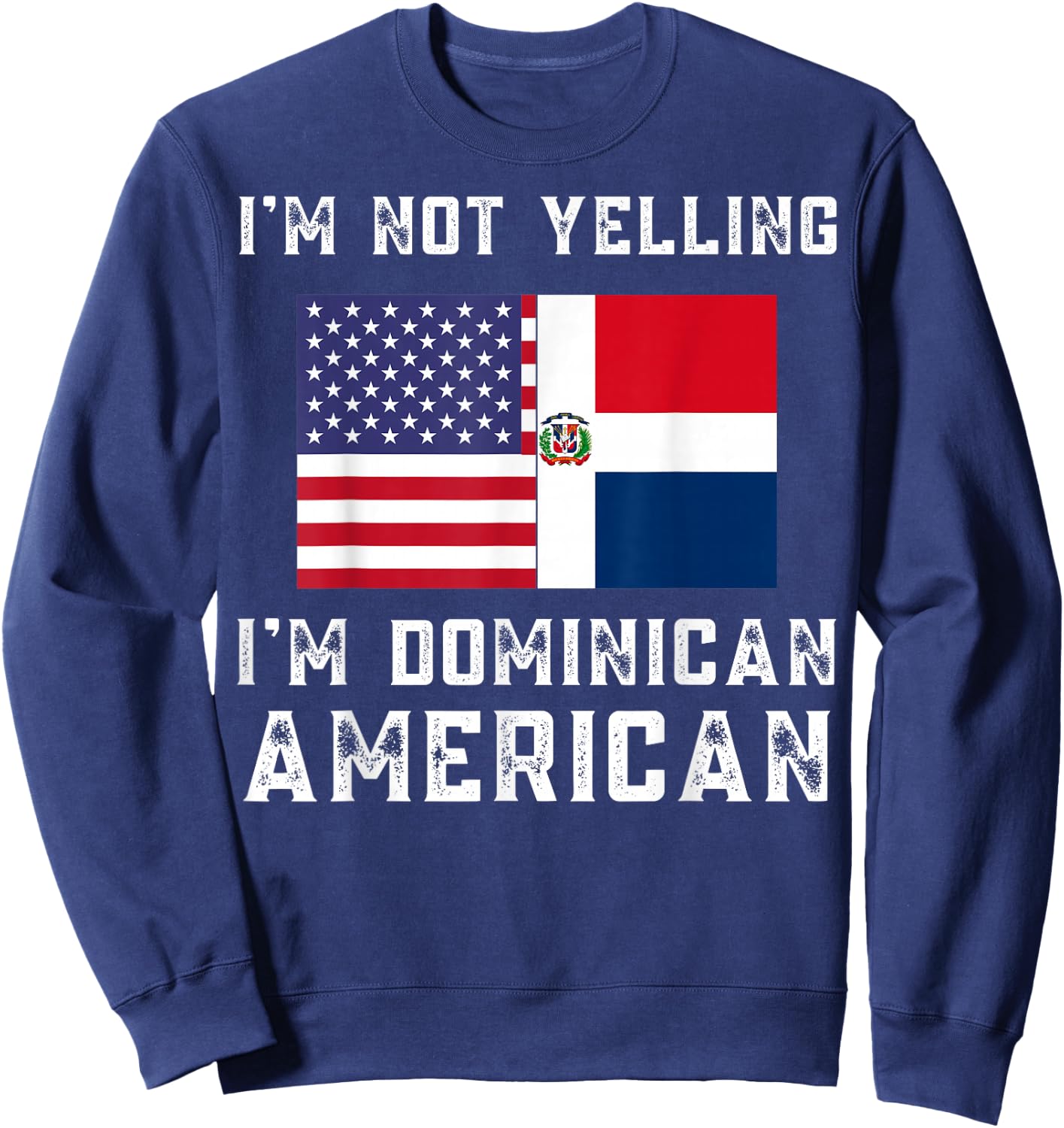 Dominican American Flag Apparel - Funny Dominicans Design Sweatshirt - Sweatshirt | Navy