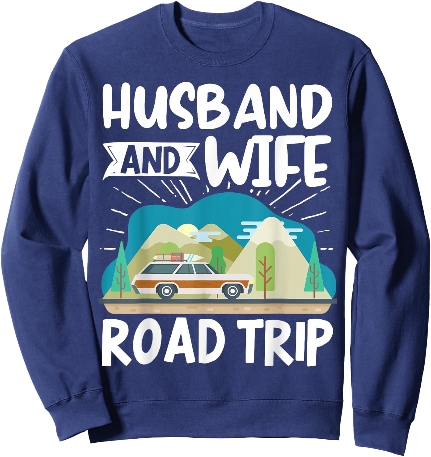 Traveler Matching Vacation Couple Husband And Wife Road Trip Sweatshirt - Sweatshirt | Navy