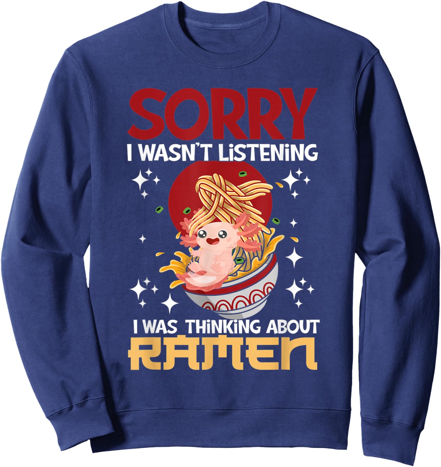 Japanese Noodles Ramen Axolotl Sweatshirt - Sweatshirt | Navy