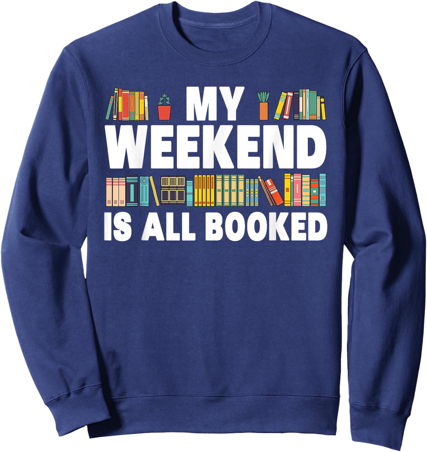 Funny Book Design Women Book Lover Library Reader , Black Sweatshirt - Sweatshirt | Navy