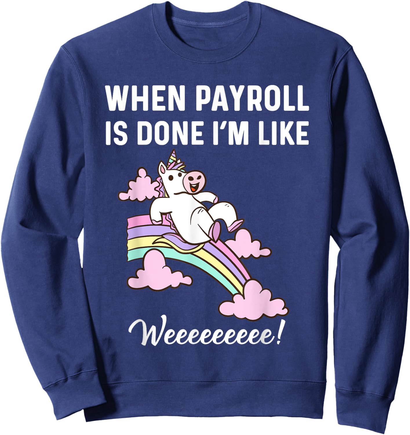 Funny Payroll Specialist Women Payroll Clerk Magical Unicorn Sweatshirt - Sweatshirt | Navy