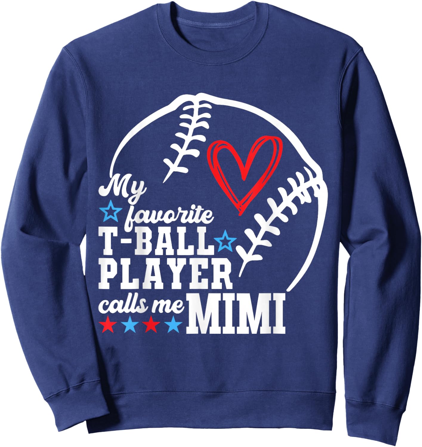 My Favorite T-Ball Player Calls Me Mimi Shirt Mother's Day Sweatshirt - Sweatshirt | Navy