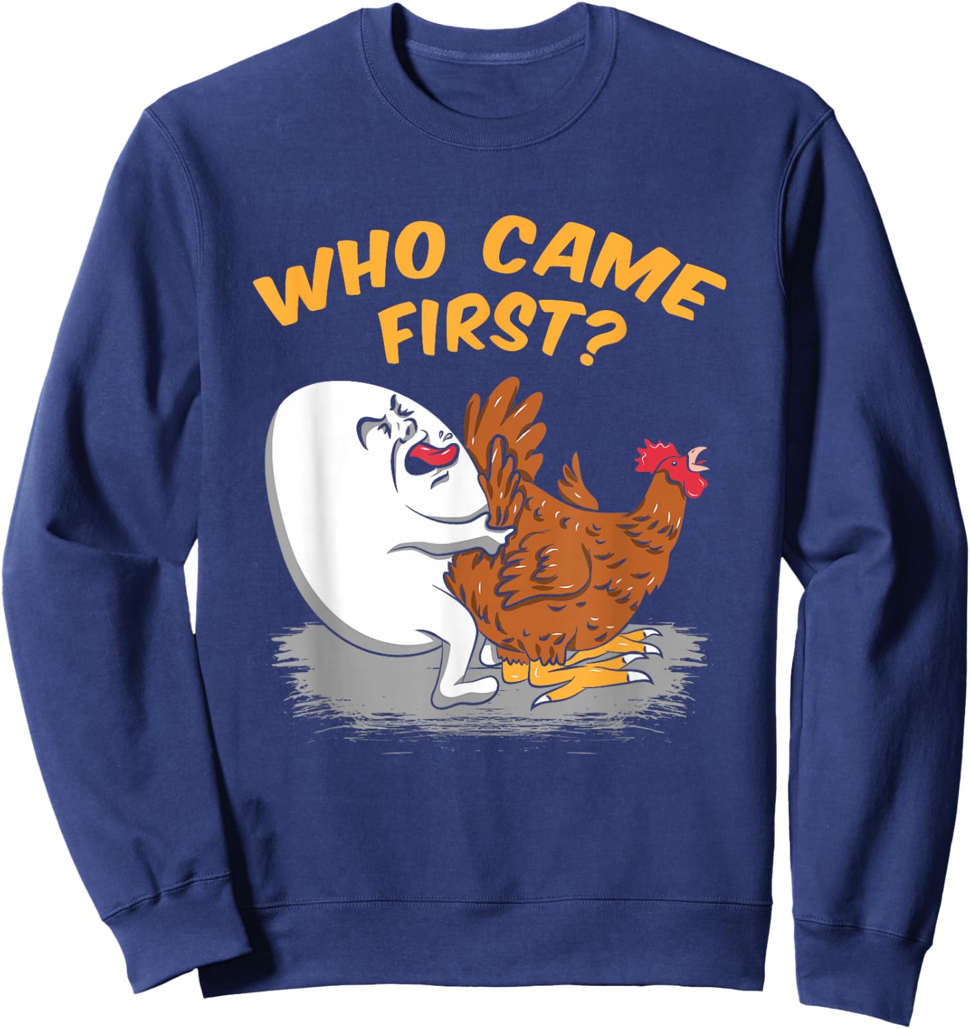 Chicken Farming - Who came First Poultry Farmer Gift Sweatshirt - Sweatshirt | Navy