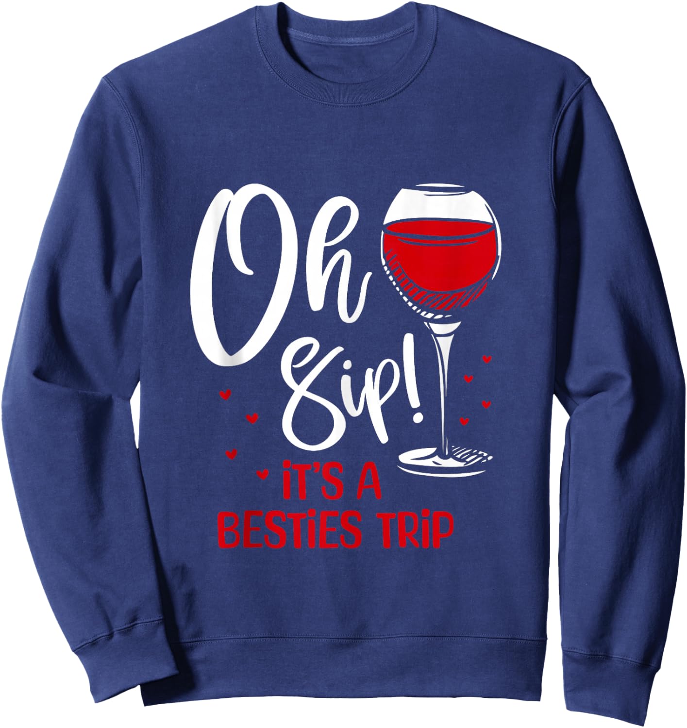 Funny It's Besties Trip Wine Lover Bachelor Birthday Party Sweatshirt - Sweatshirt | Navy